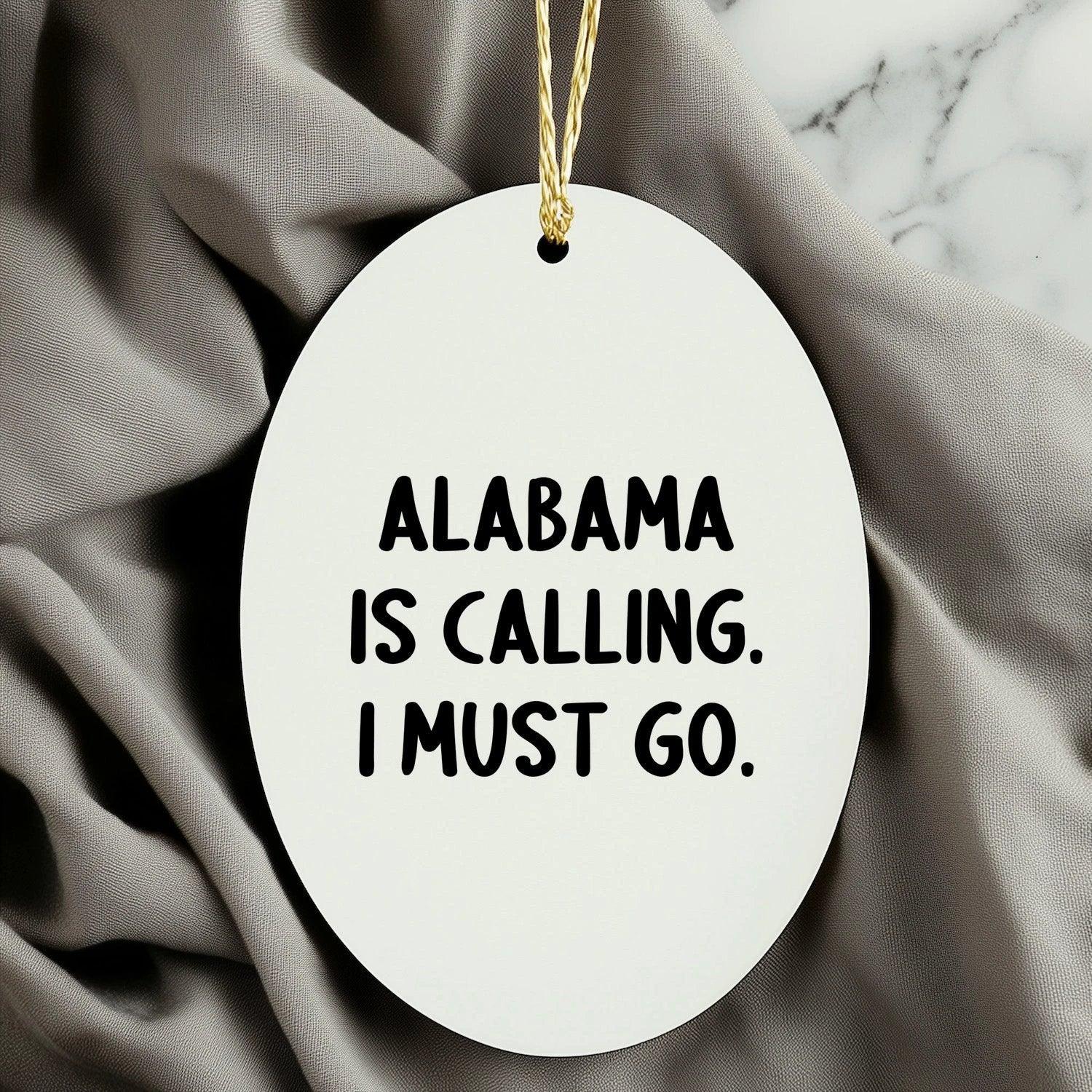 Alabama Heritage Alabama Is Calling I Must Go Oval Ornament - Durable MDF With Glossy Finish Resists Chips