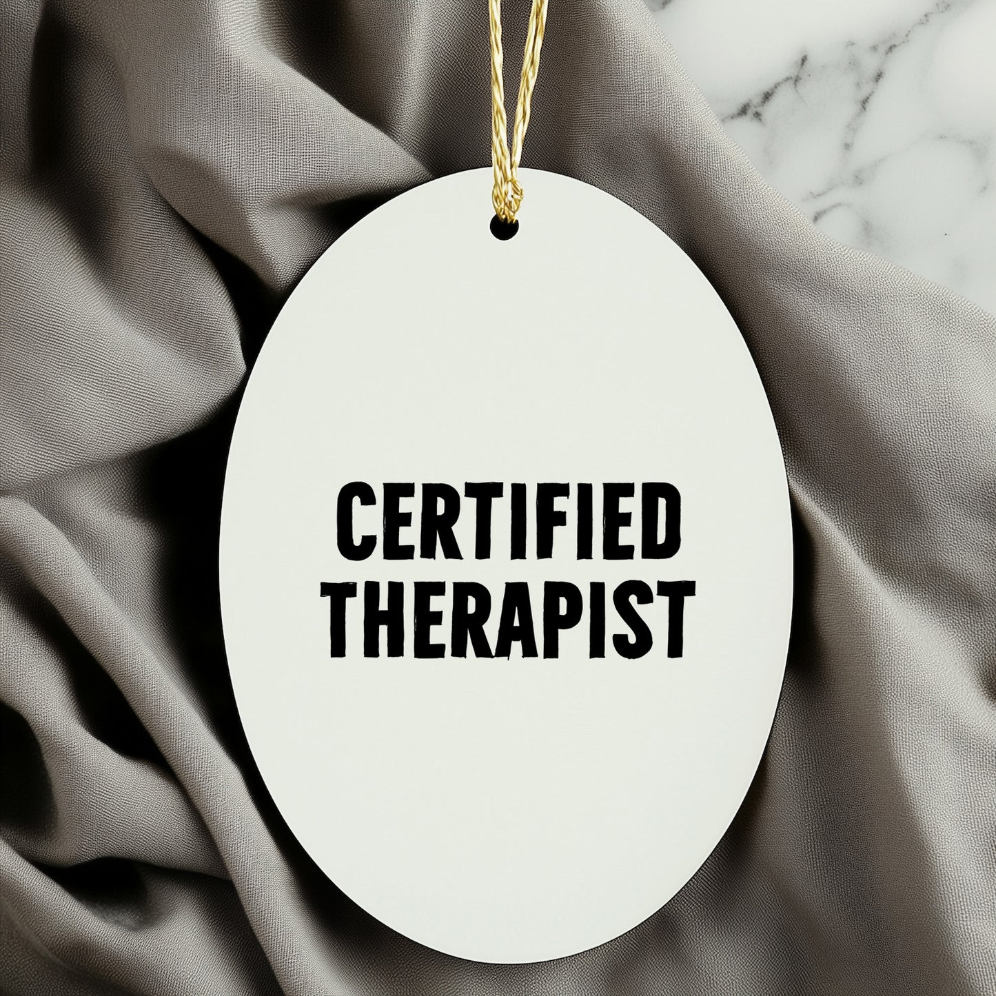 Funny Therapist Christmas Oval Ornament with 'Certified Therapist' Quote - Mallard Moon