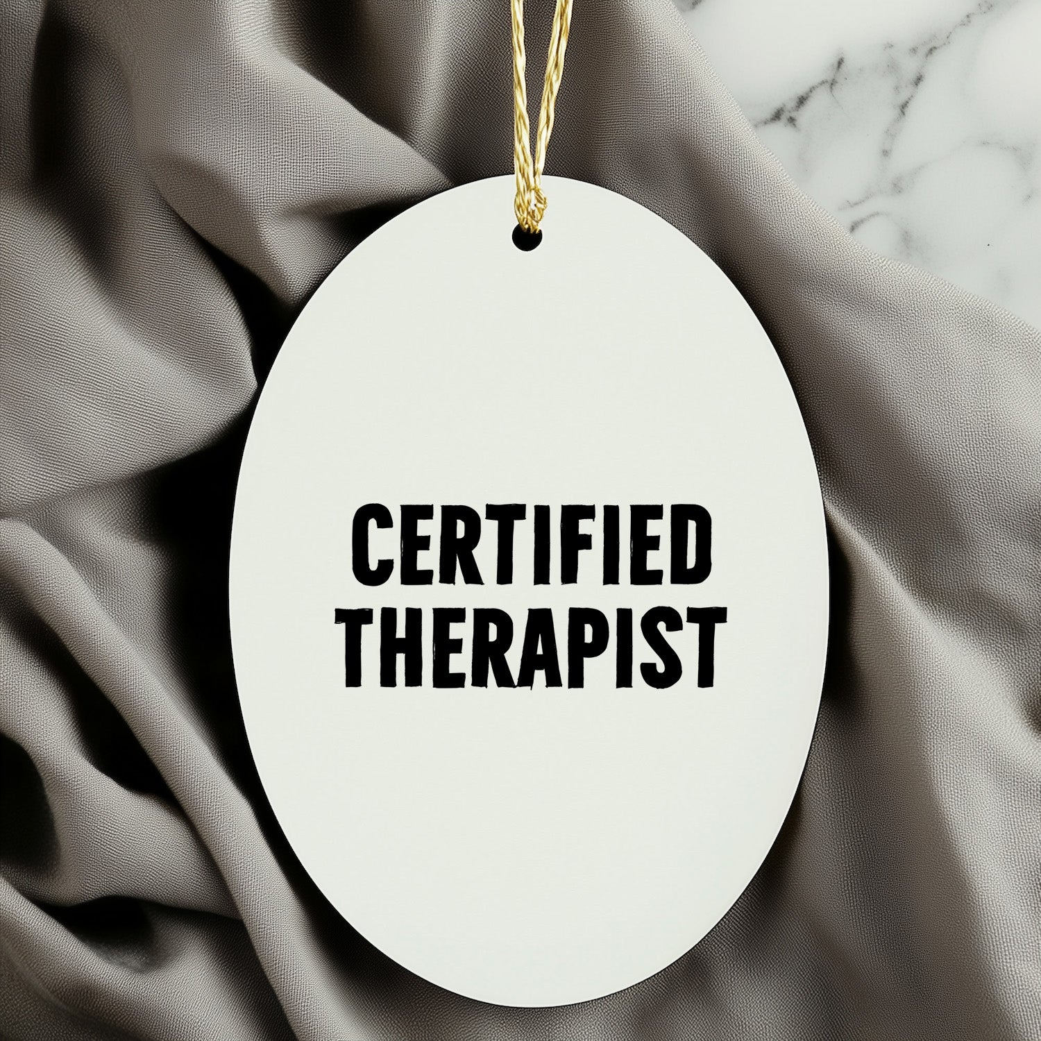 Funny Therapist Christmas Oval Ornament with 'Certified Therapist' Quote - Mallard Moon
