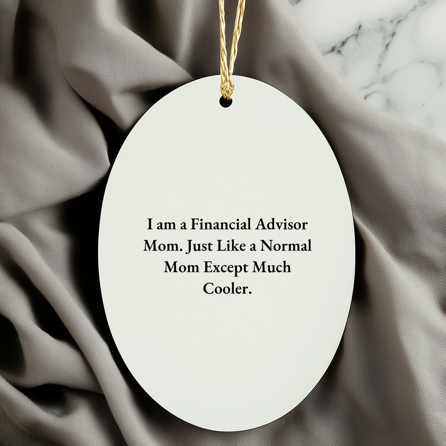 Funny Financial Advisor Gifts from Mom - Oval Ornament for Christmas - 'I Am A Financial Advisor Mom' - Mallard Moon