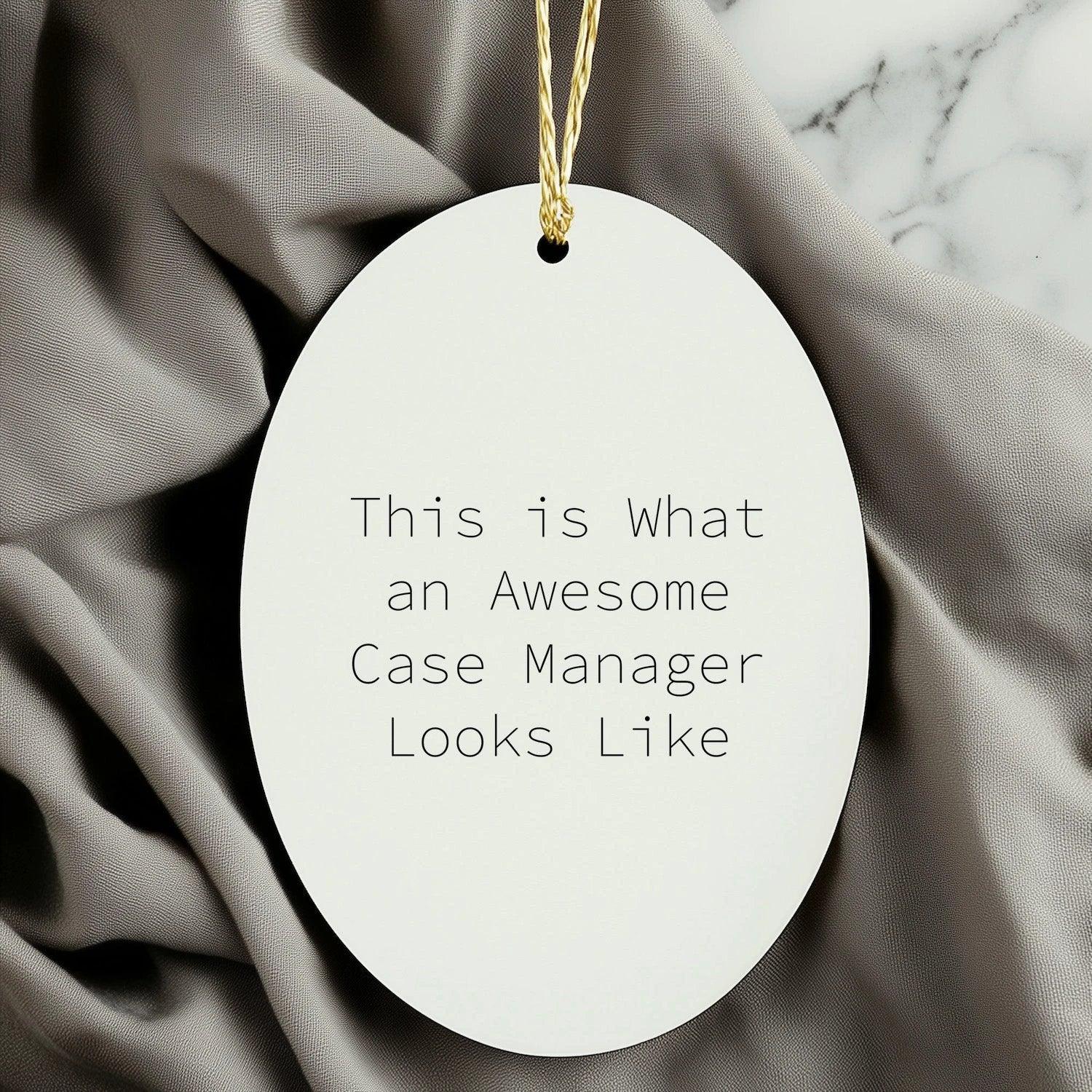 Case Manager Gifts from Family - This Is What An Awesome Case Manager Looks Like Oval Ornament - Christmas Unique Gifts for Case Manager