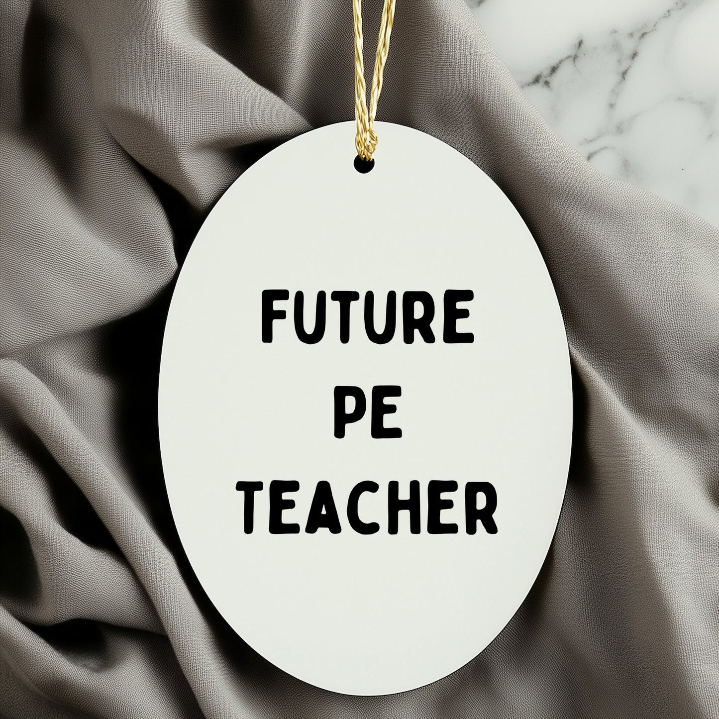 Funny PE Teacher Oval Christmas Ornament 'Future PE Teacher' Appreciation Birthday Gifts