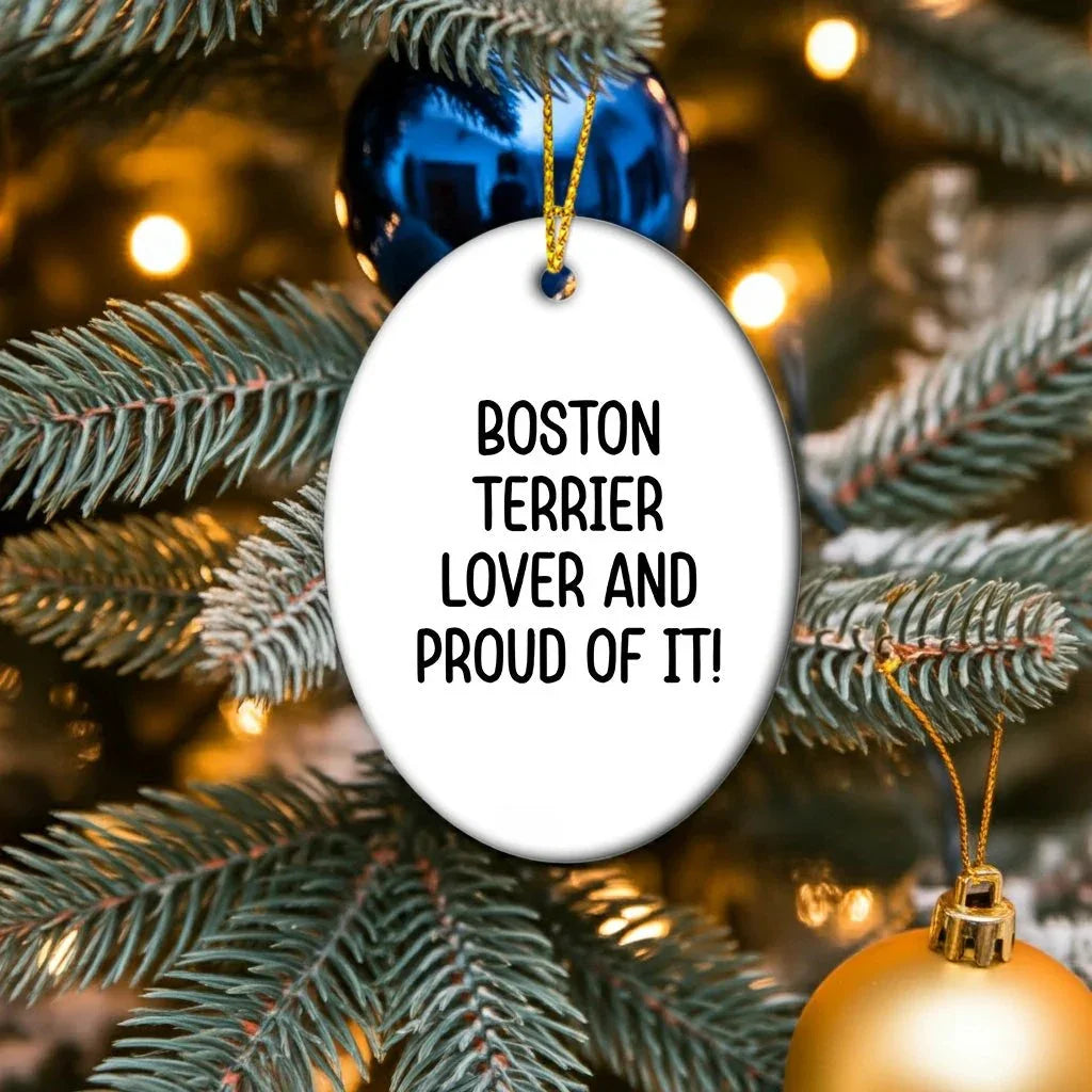 Boston Terrier Oval Ornament Funny Quote Gift For - Boston Terrier Lover And Proud Of It