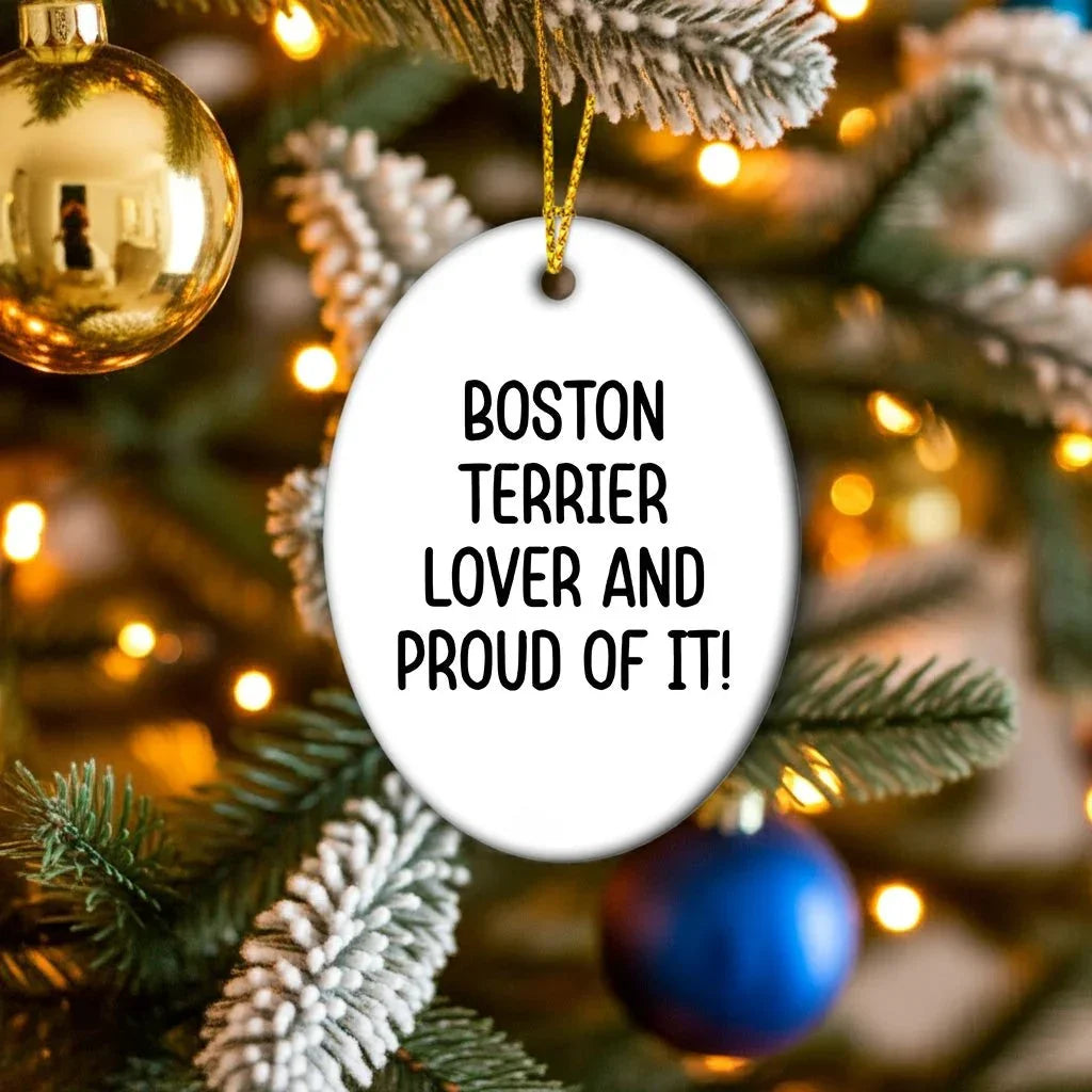 Boston Terrier Oval Ornament Funny Quote Gift For - Boston Terrier Lover And Proud Of It