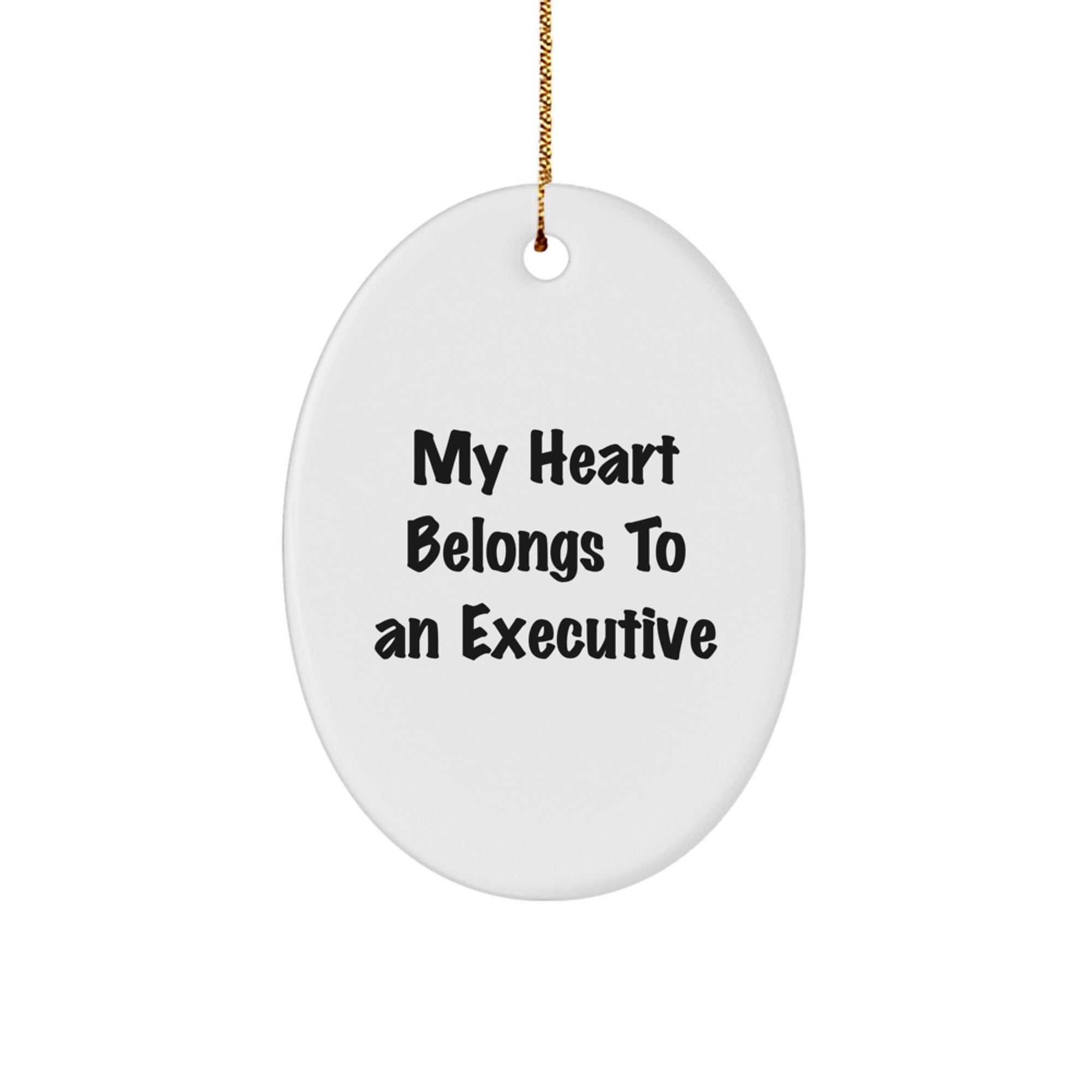 Funny Executive Oval Ornament Gifts for Men from Coworkers with 'My Heart Belongs To An Executive' Quote, White, Christmas Unique Gifts - Image 1