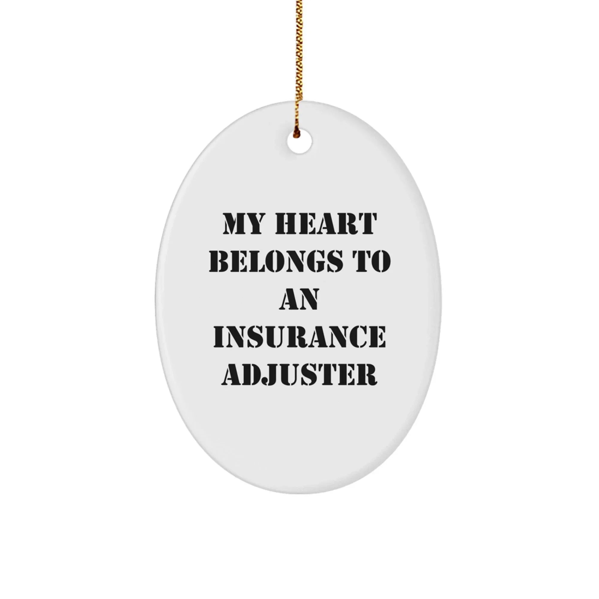 Funny Insurance Adjuster Gifts for Men, Oval Ornament - 'My Heart Belongs To An Insurance Adjuster' Christmas Unique Gifts from Friends