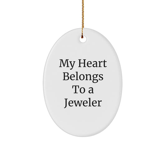 Funny Jeweler Gifts from Men for Women - My Heart Belongs To A Jeweler Oval Ornament, Christmas Unique Gifts - Image 1