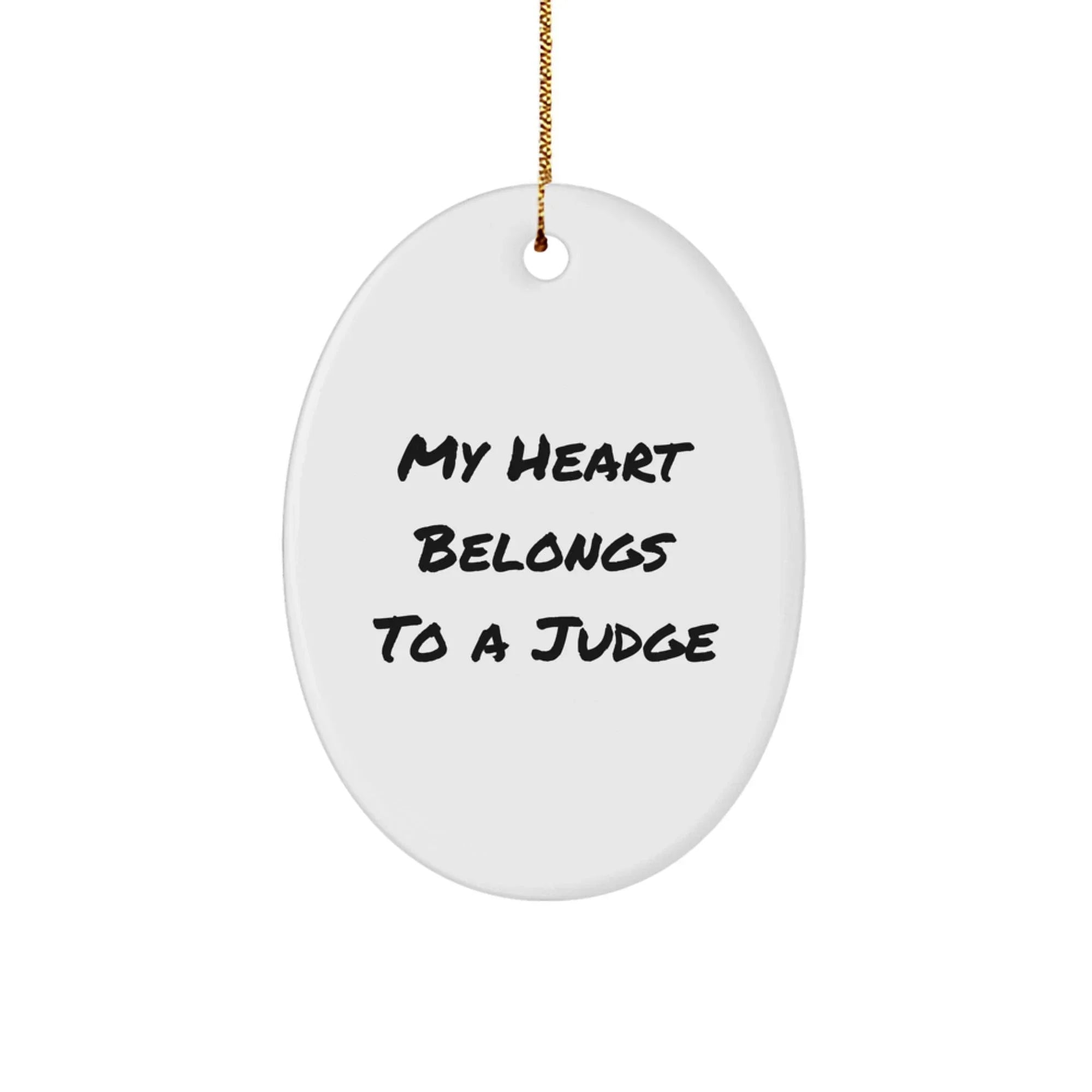 Funny Quotes Judge Oval Ornament, Gifts from Family for Judge, Christmas Unique Gifts for Judge, Oval Ornament, Judge Gift