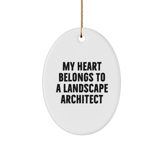 Funny Landscape Architect Gifts from Friends to Landscape Architects - Oval Ornament - My Heart Belongs To A Landscape Architect Christmas Unique Decorations - Image 1