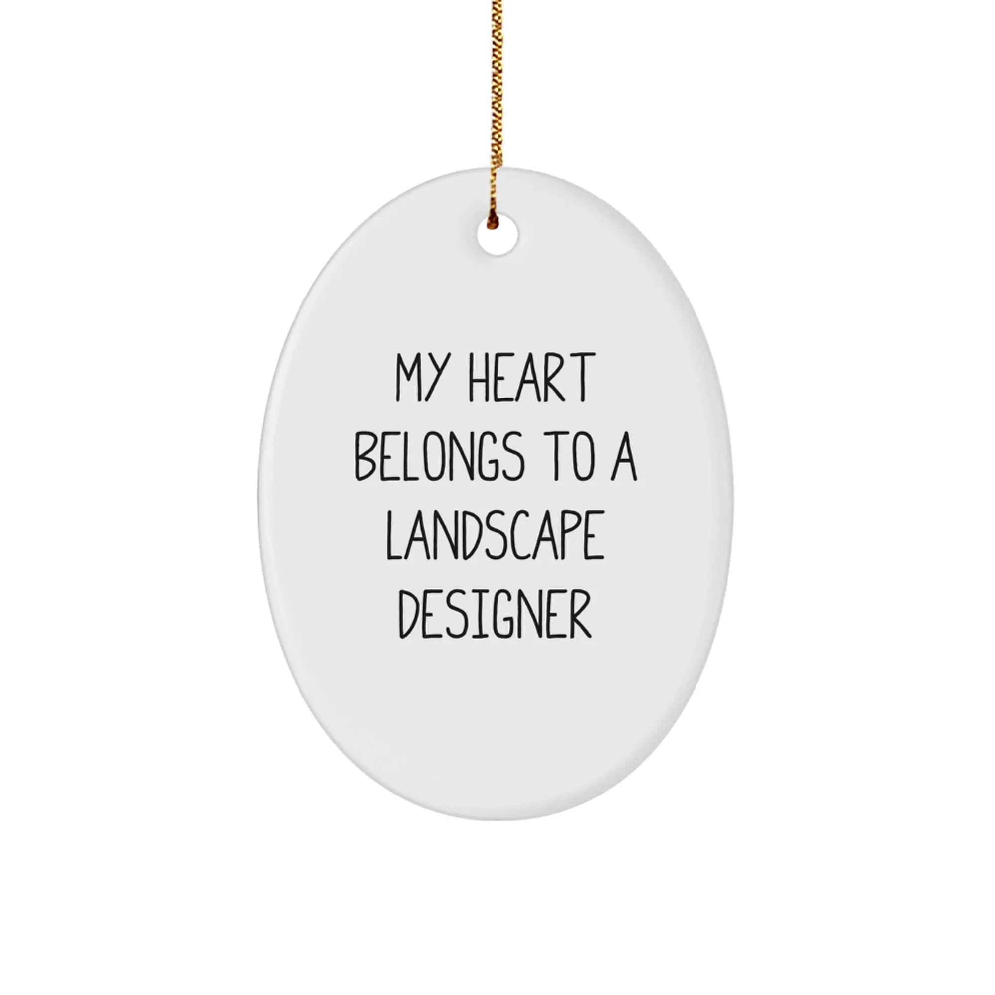 Funny Landscape Designer Gifts from Men to Women Oval Ornament My Heart Belongs To A Landscape Designer Christmas Unique Presents