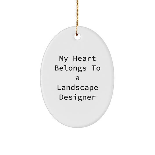 Funny Landscape Designer Gifts from Friends, Oval Ornament My Heart Belongs To A Landscape Designer, Christmas Unique Decorations - Image 1