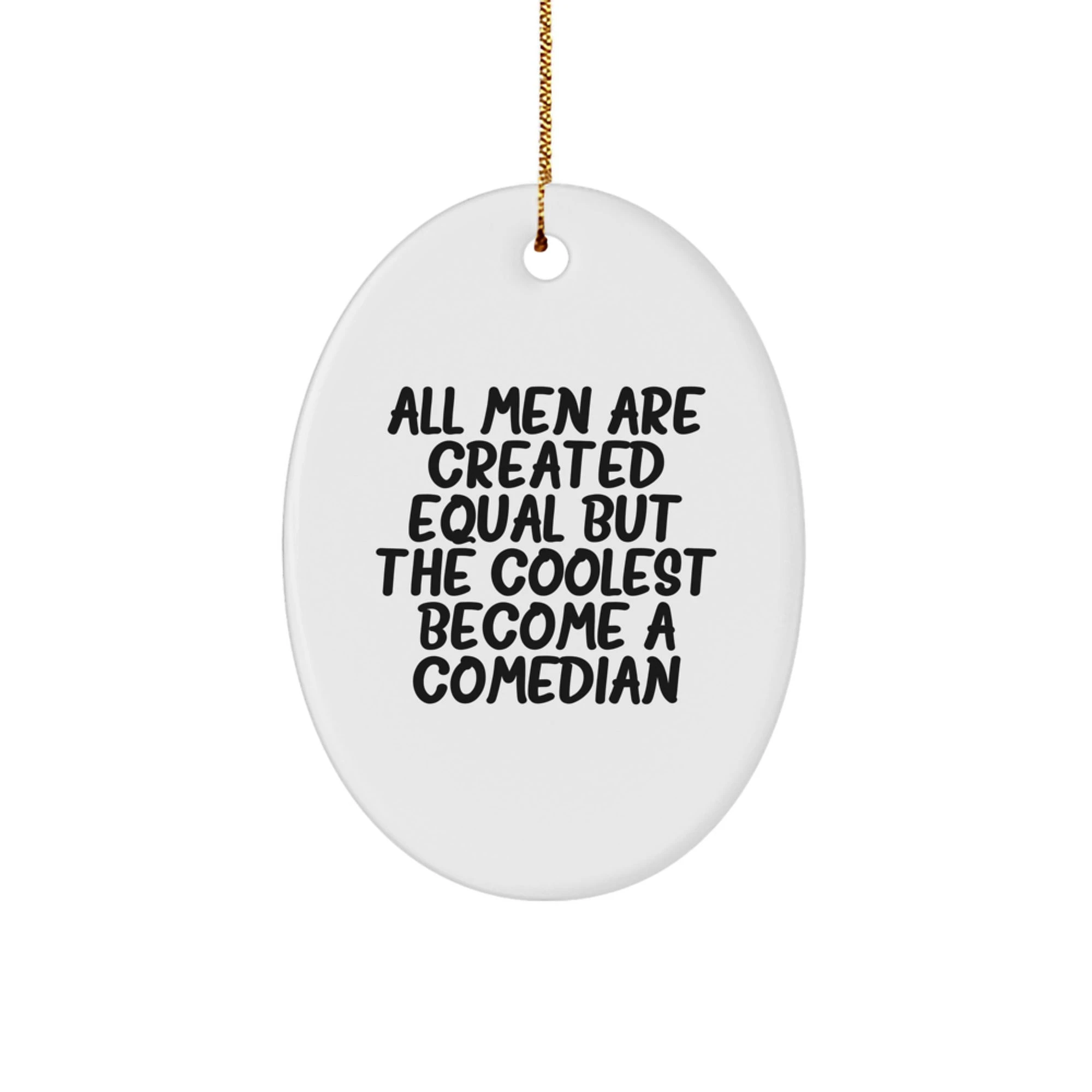 Funny Comedian Gifts from Men to Women, Comedian Oval Ornament for Christmas Unique Gifts - Image 1