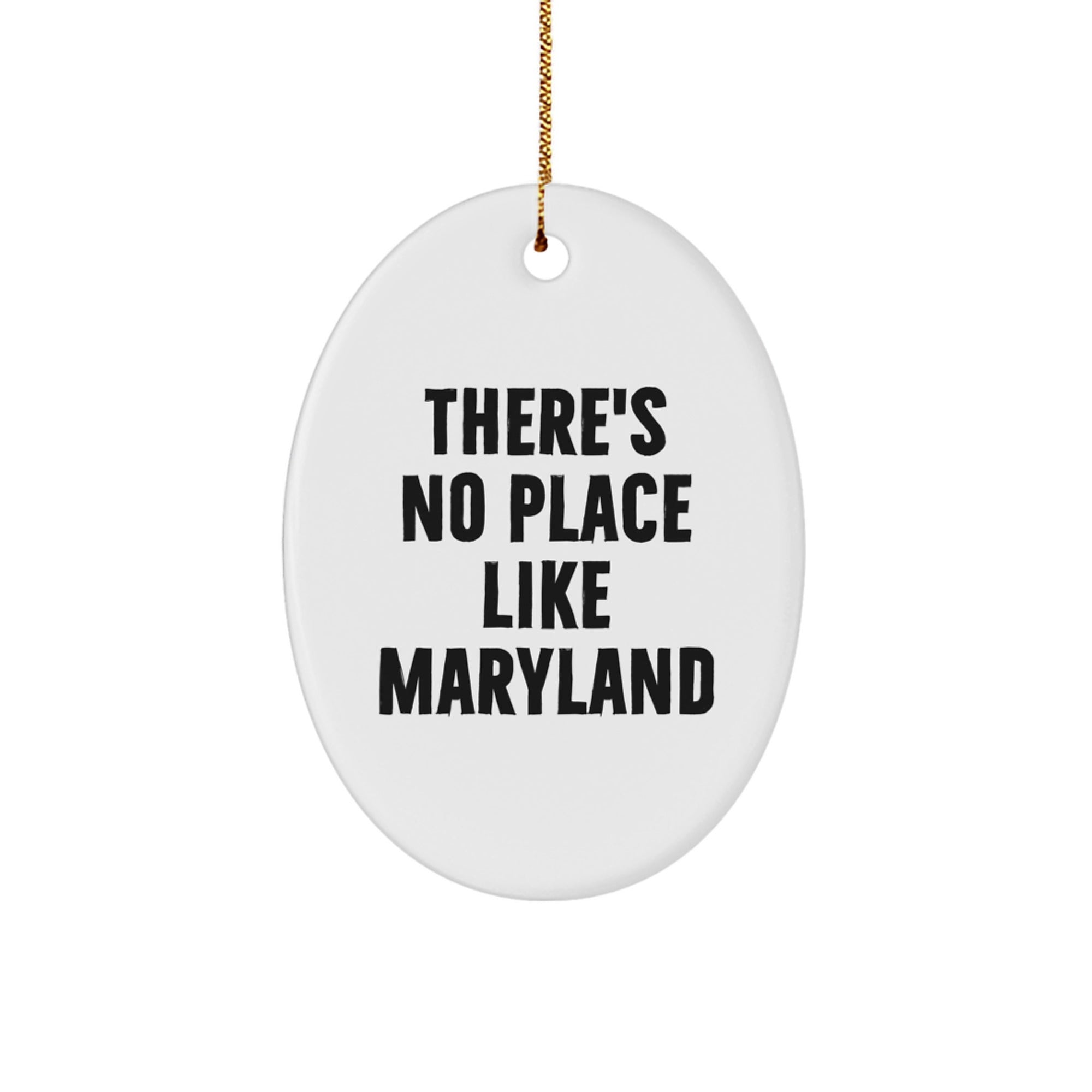 Maryland Oval Ornament Gifts from Friends, There's No Place Like Maryland, Christmas Unique Gifts for Men - Image 1