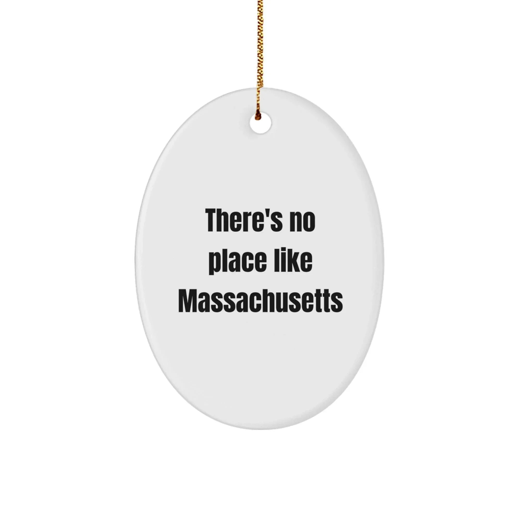 Massachusetts Oval Ornament, Gifts from Friends and Family for Christmas, There's No Place Like 'Massachusetts' Quote, Oval Decorative
