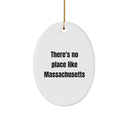 Massachusetts Oval Ornament, Gifts from Friends and Family for Christmas, There's No Place Like 'Massachusetts' Quote, Oval Decorative - Image 1