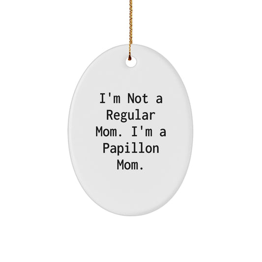 Papillon Dog Mom Oval Ornament Funny Christmas Unique Gift for Her from Friends - Image 1