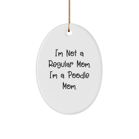 Funny Poodle Dog Mom Oval Ornament, Gifts for Poodle Dog Lovers from Friends and Family for Christmas Unique Decorations - Image 1