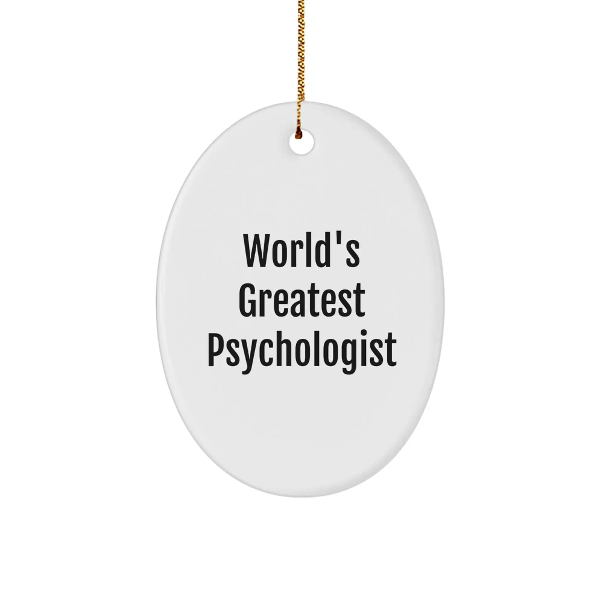 Funny Psychologist Gifts for Men, World's Greatest Psychologist Oval Ornament, Unique Christmas Unique Gifts from Family - Image 1