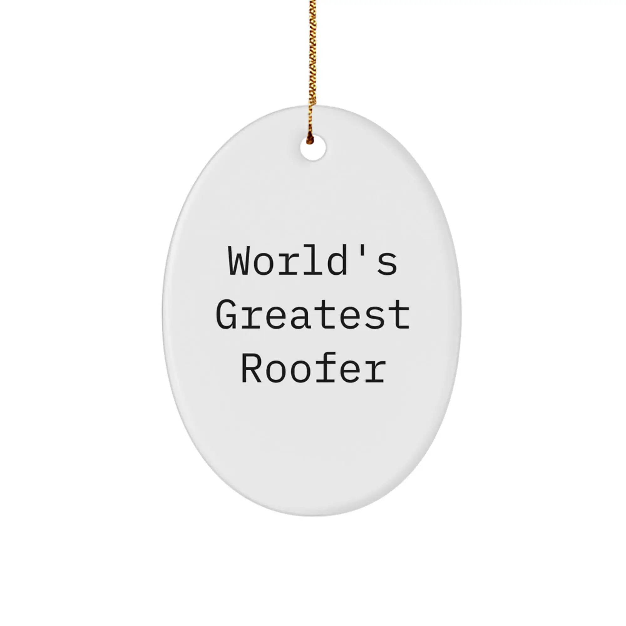 Funny Roofer Gifts, World's Greatest Roofer Oval Ornament, Christmas Decorations for Friends - Image 1