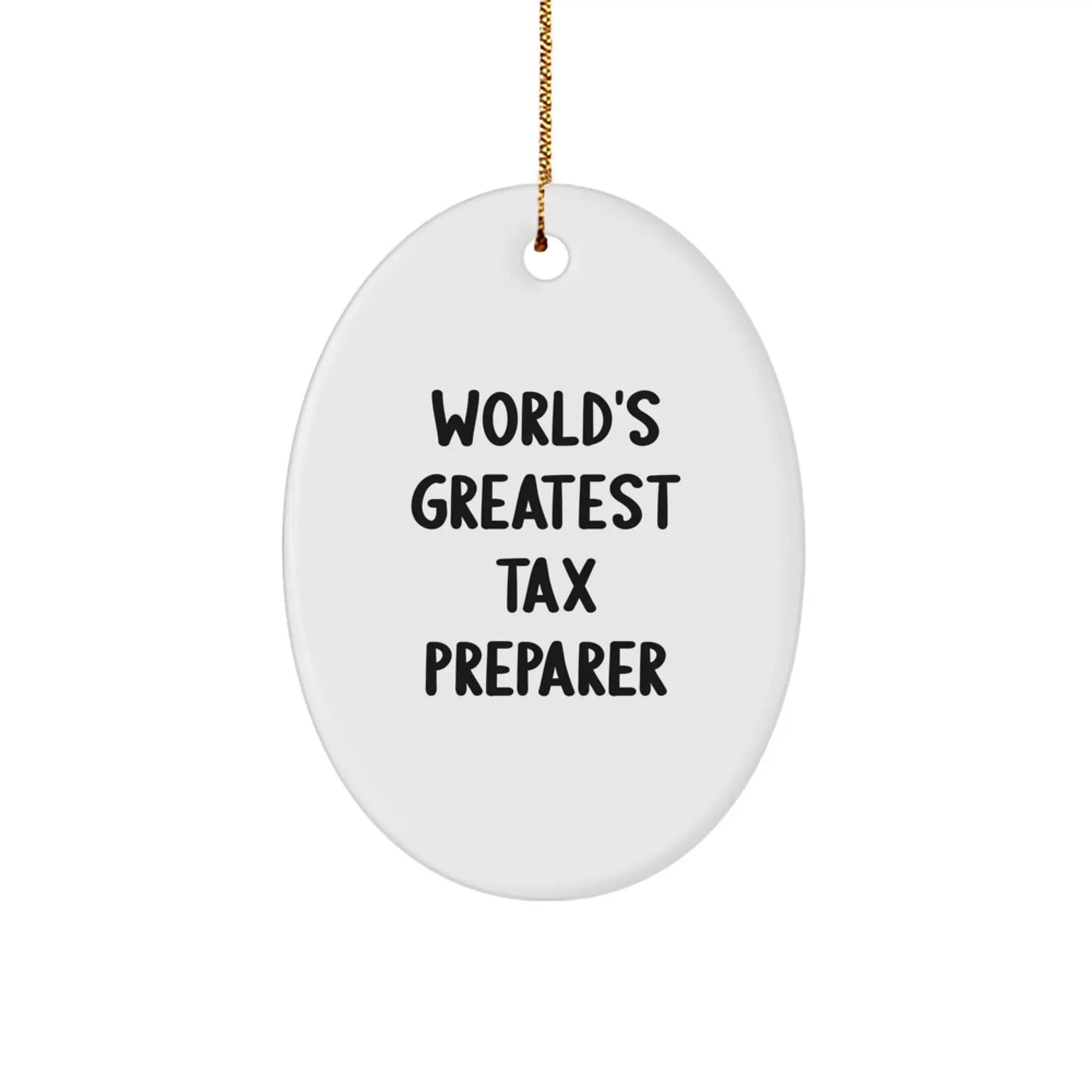 Funny Tax Preparer Gifts for Men, Oval Ornament Quote 'World's Greatest' - Gifts from Friends, Christmas Unique Gifts - Image 1