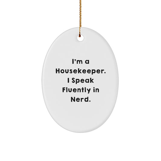 Funny Housekeeper Oval Ornament, Gifts for Housekeeper, Funny Presents from Friends for Housekeeper - Image 1