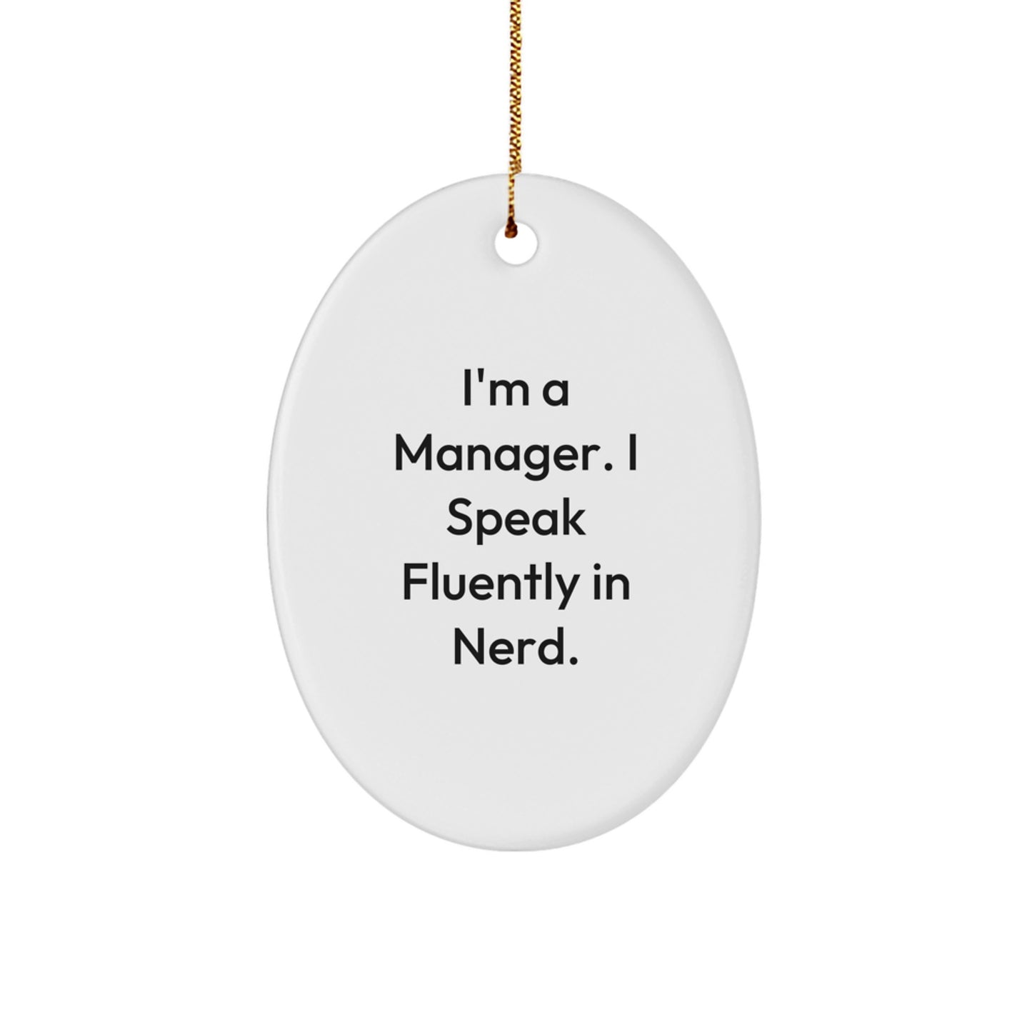 Funny I'm a Manager Gifts for Colleagues Unique Oval Ornament for Christmas - Image 1