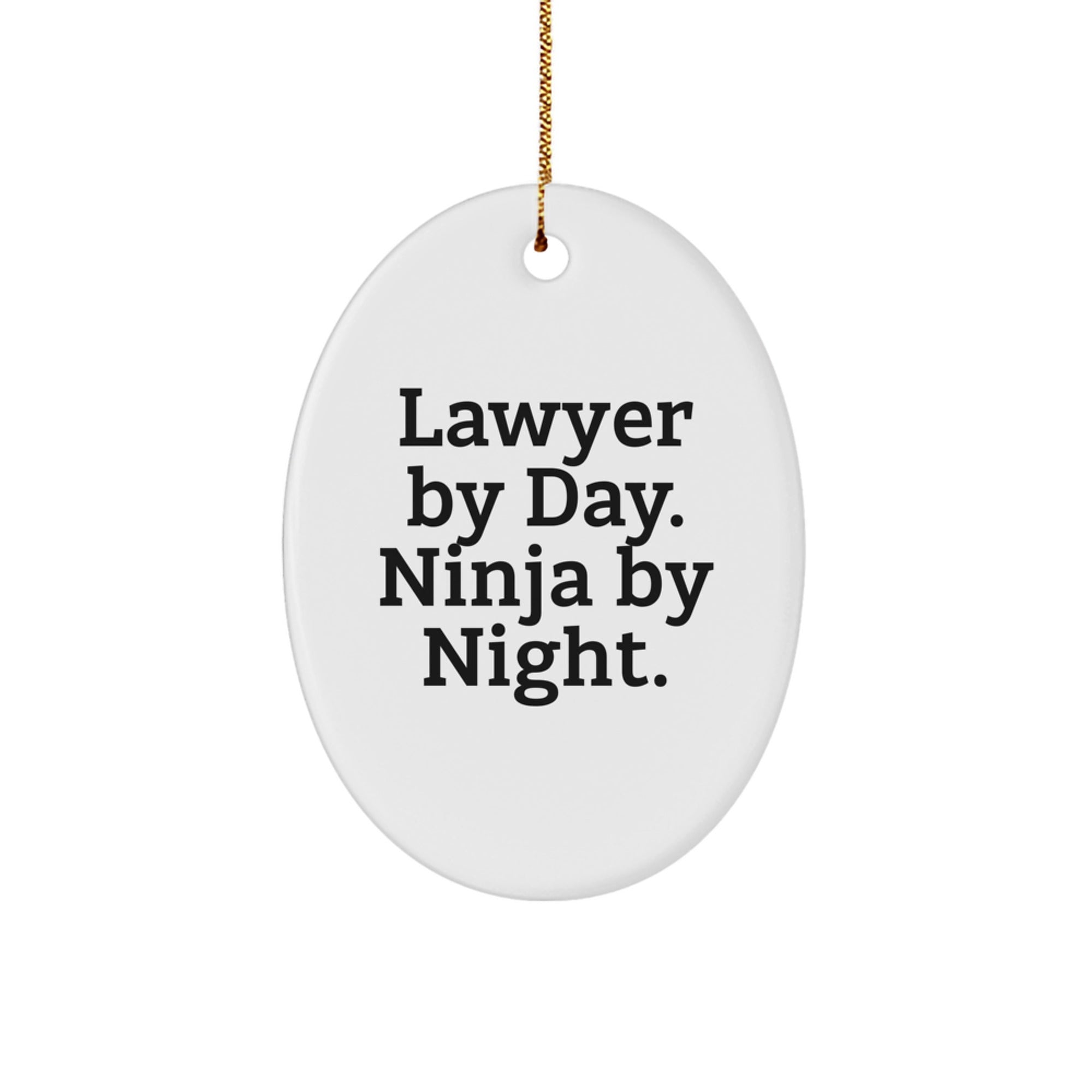 Funny Lawyer Gifts from Men to Lawyer Friends and Family - Oval Ornament Lawyer By Day. Ninja By Night. - Image 1