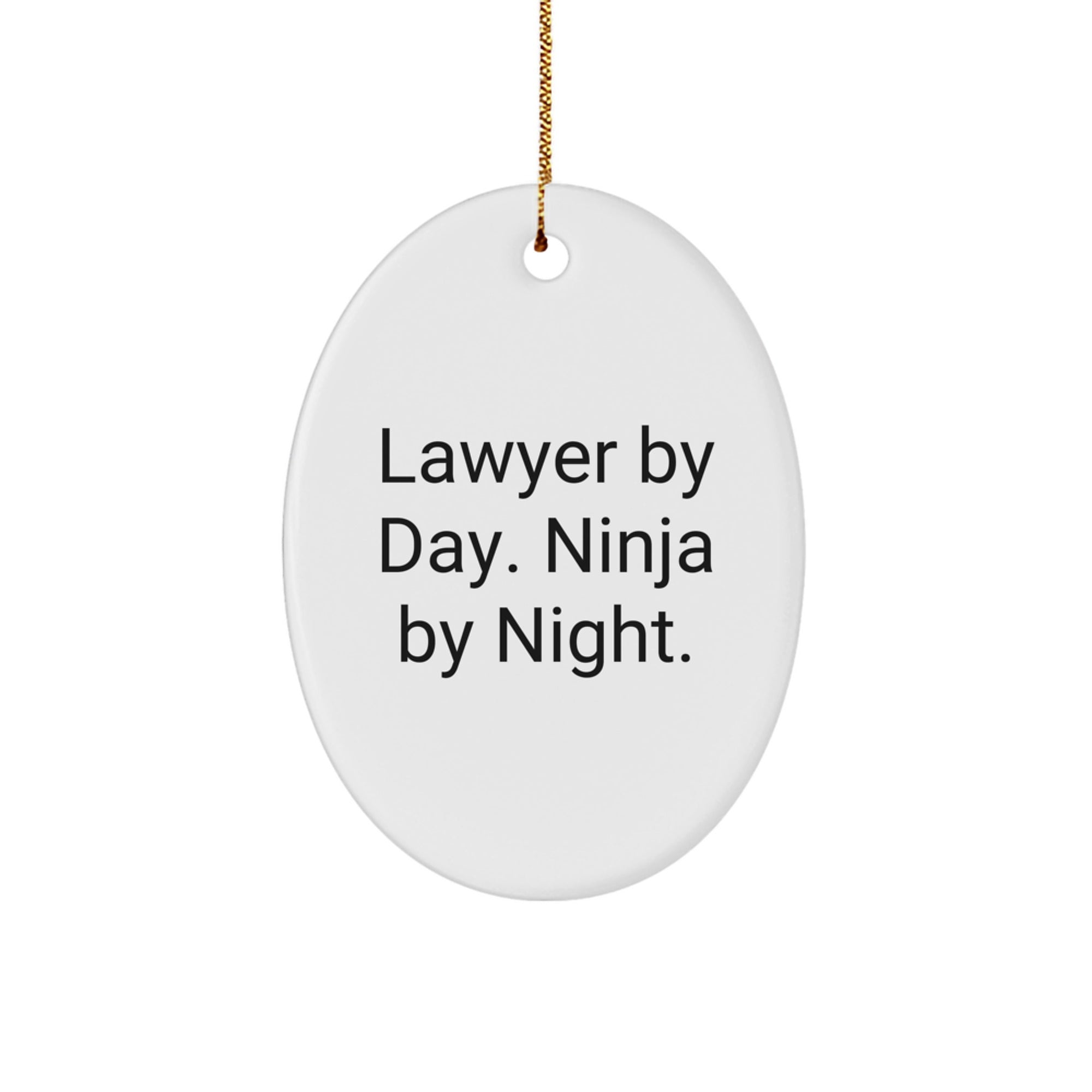 Funny Lawyer Gifts from Men, Christmas Unique Gifts for Lawyer, Oval Ornament Law Students, Lawyer By Day. Ninja By Night. - Image 1