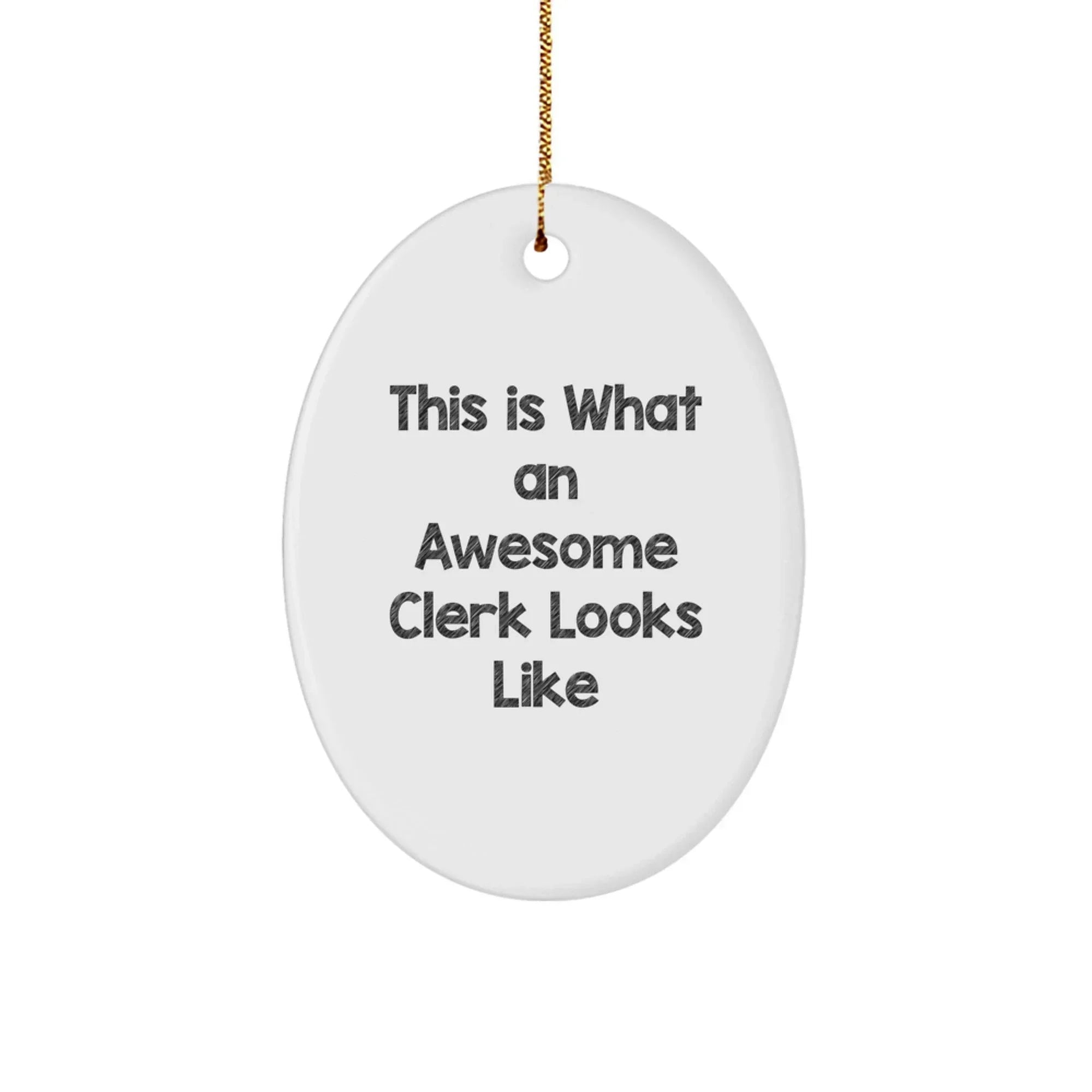 Funny Clerk Quotes, Oval Ornament Gifts for Men, Women, Friends, Coworkers, Family, This Is What An Awesome Clerk Looks Like, Christmas Decorations