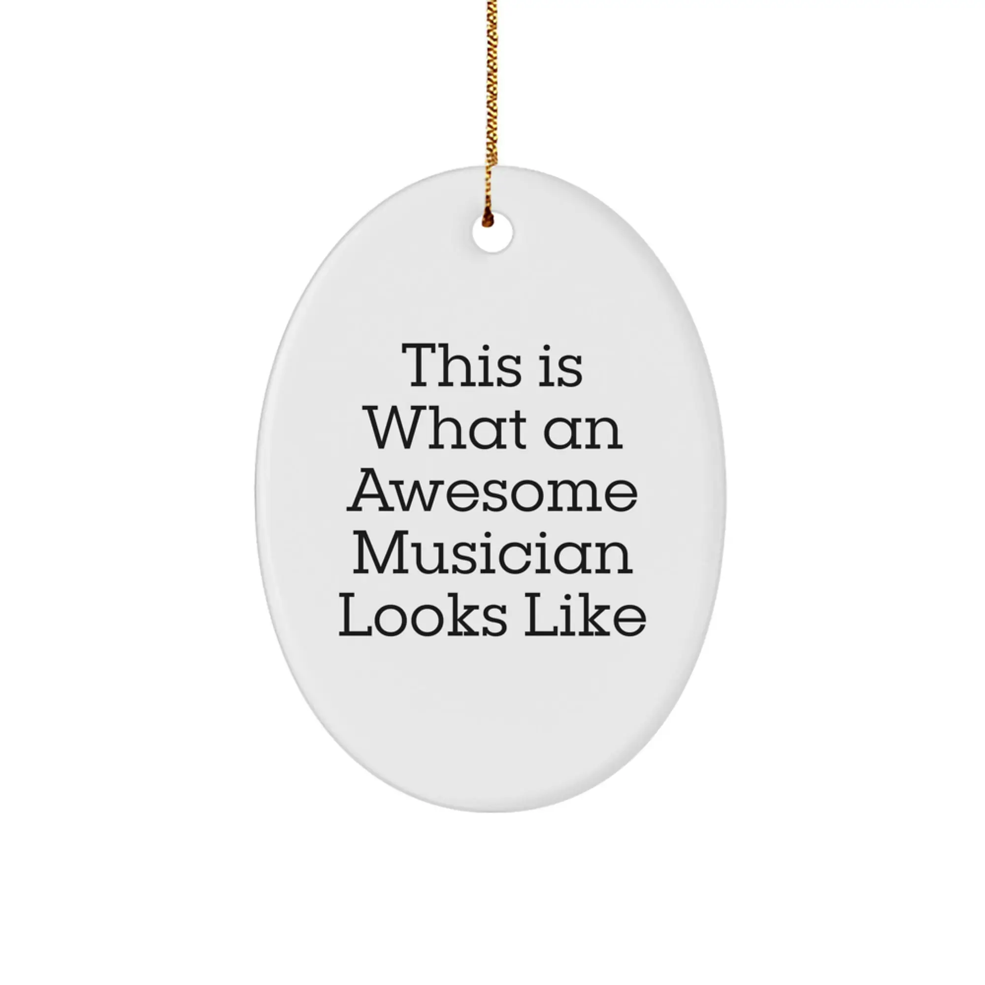 Funny Musician Gifts from Friends, Oval Ornament This Is What an Awesome Musician Looks Like Christmas Unique Gifts for Musician Men Women - Image 1