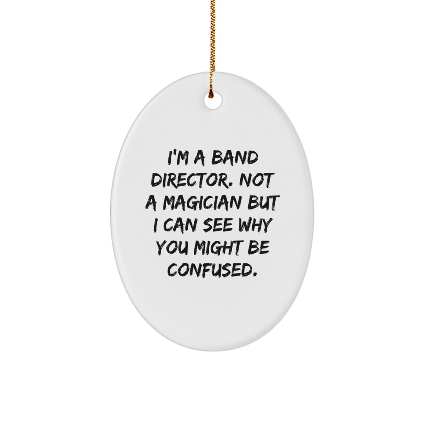 Funny Band Director Gifts for Men, Oval Ornament Gifts from Friends, Humorous Christmas Unique Ideas for Husband, Wife, Family, Coworker - Image 1