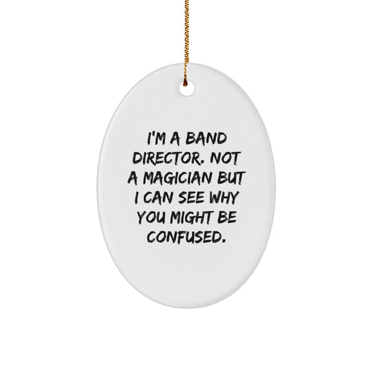 Funny Band Director Gifts for Men, Oval Ornament Gifts from Friends, Humorous Christmas Unique Ideas for Husband, Wife, Family, Coworker - Image 1