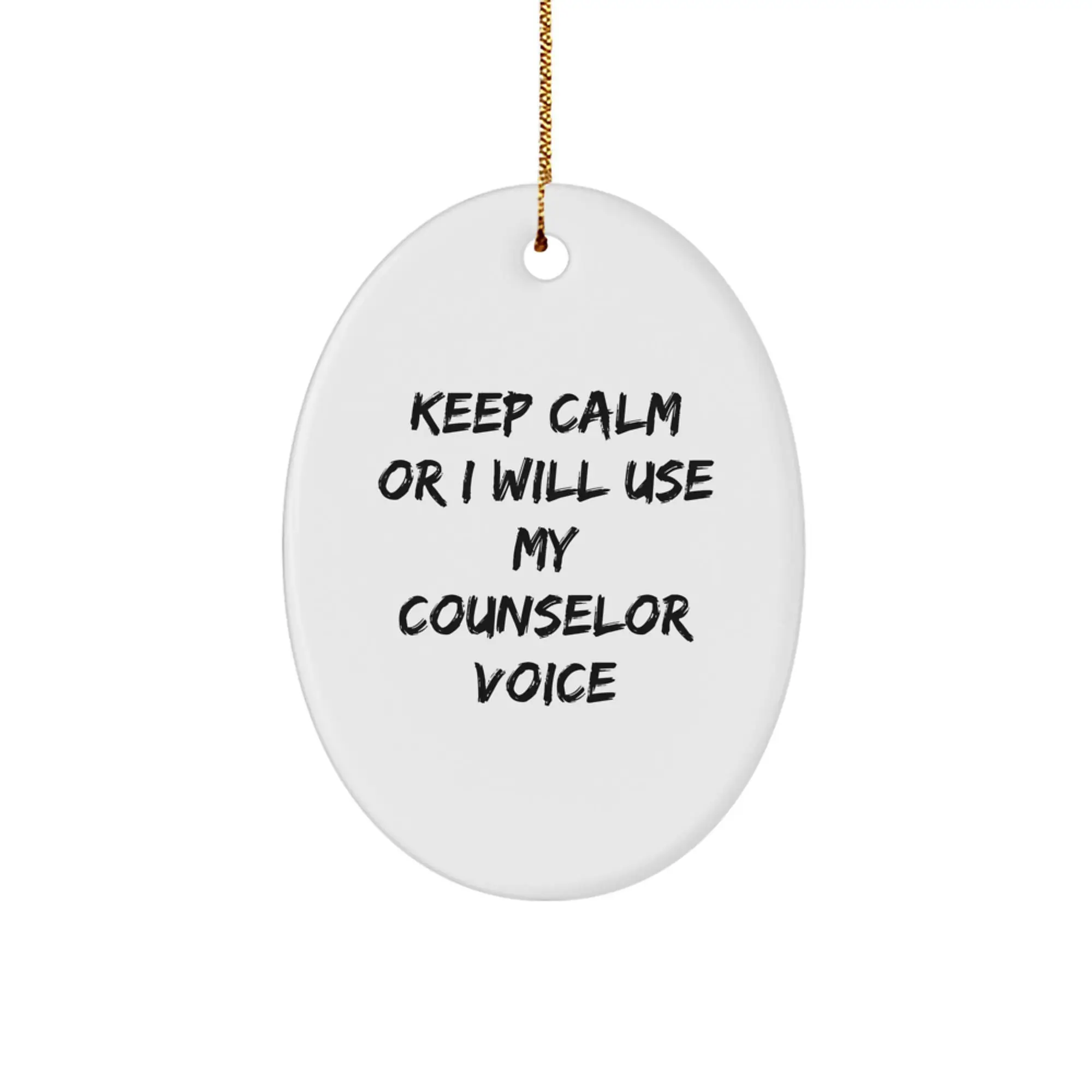 Funny Counselor Gifts, Oval Ornament with Keep Calm or I'll Use My Counselor Voice, Unique Christmas Ornaments for Counselor - Image 1