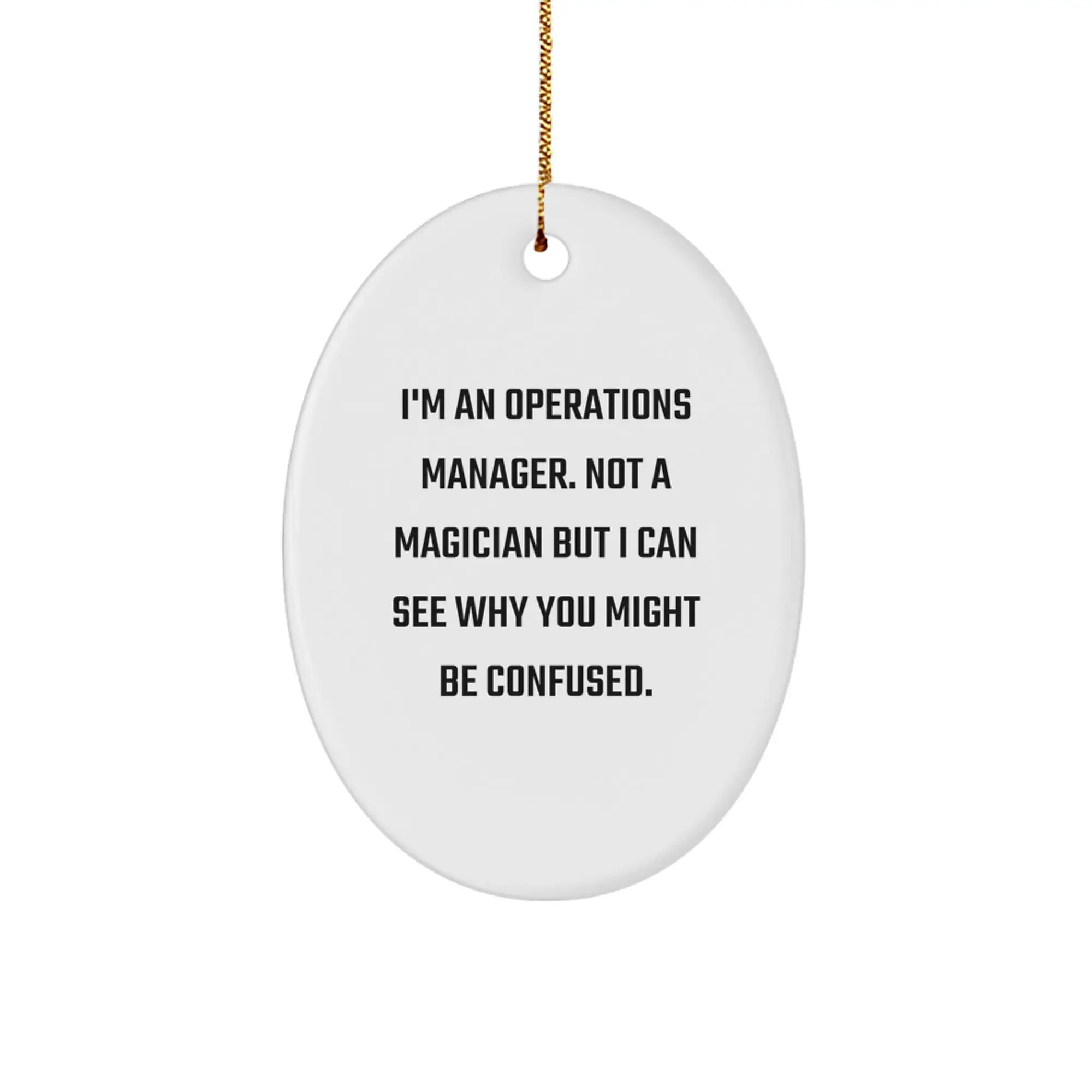 Funny Operations Manager Christmas Unique Gifts from Friends - Oval Ornament for Men, Women, Coworkers - I'm an Ops Manager, Not a Magician, Oval Decorations - Image 1