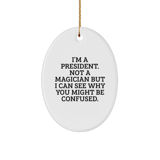 Funny President Oval Ornament Gifts from Friends for President Men on Christmas Unique - Image 1
