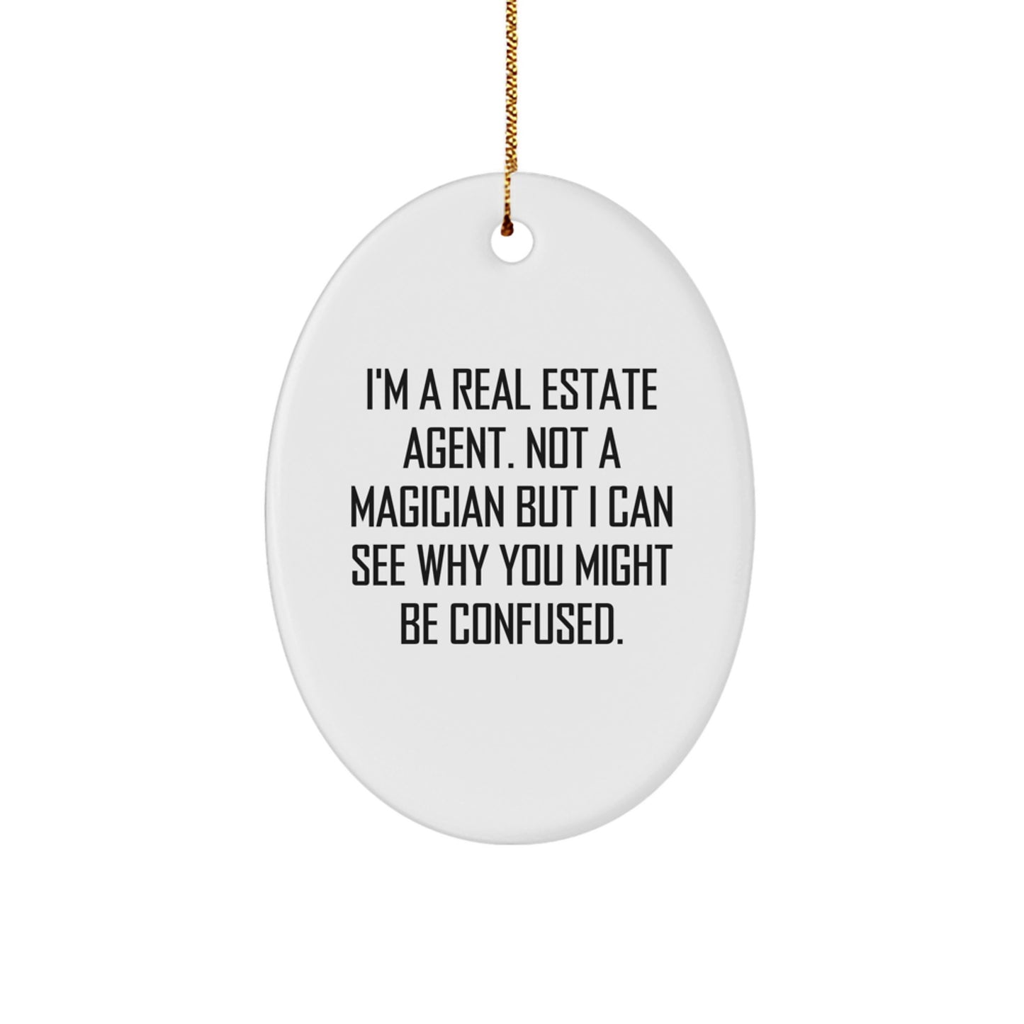 Funny Real Estate Agent Oval Ornament Gifts from Family and Friends for Christmas Unique Presents - Image 1
