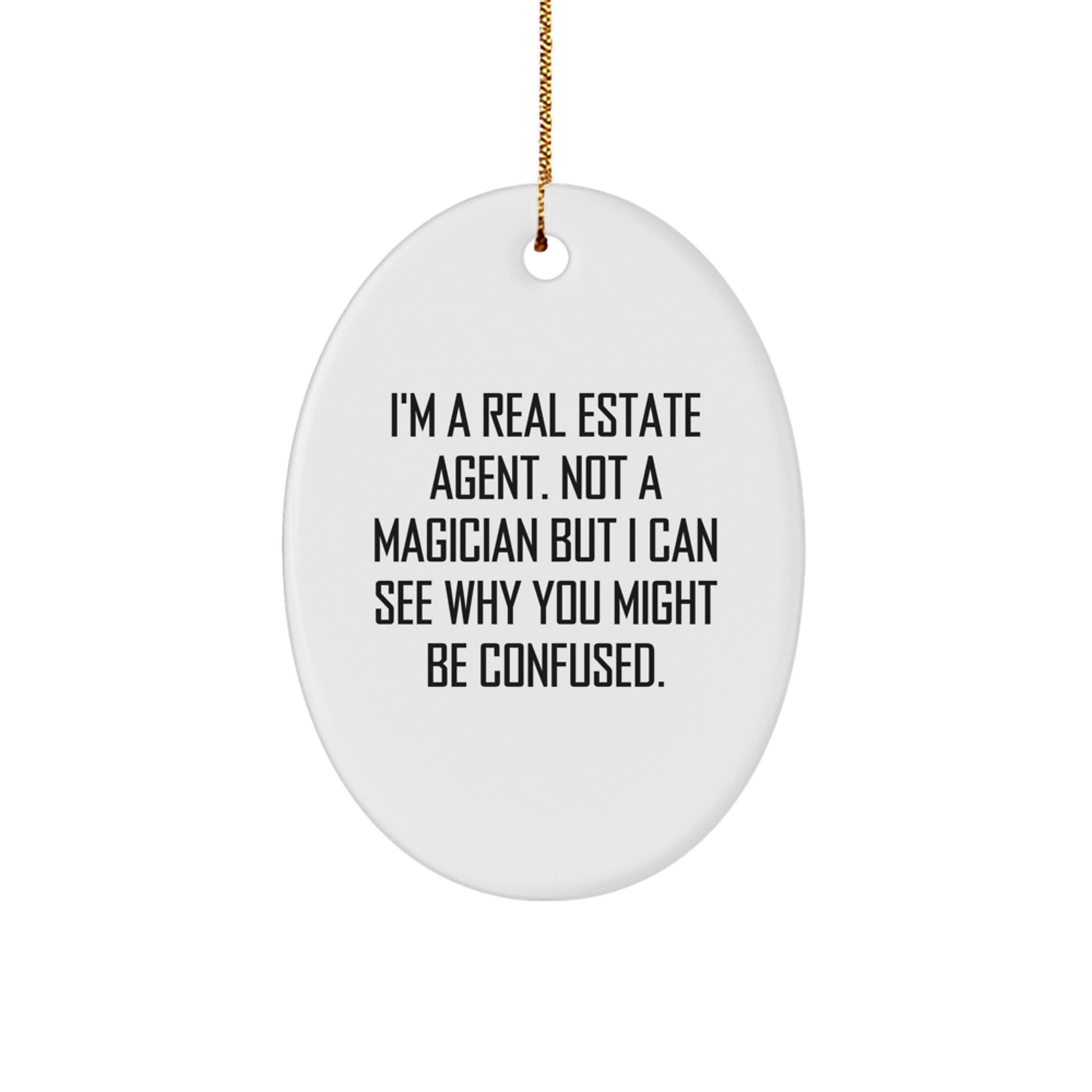 Funny Real Estate Agent Oval Ornament Gifts from Family and Friends for Christmas Unique Presents - Image 1