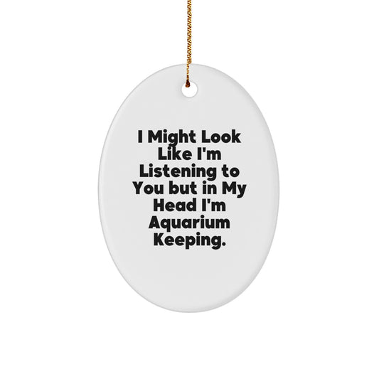 Funny Aquarium Keeping Oval Ornament Gifts from Men to Women - Aquarium Keeping Enthusiasts Will Love This Holiday Season Decoration, Perfect for Home Office Desk - Image 1