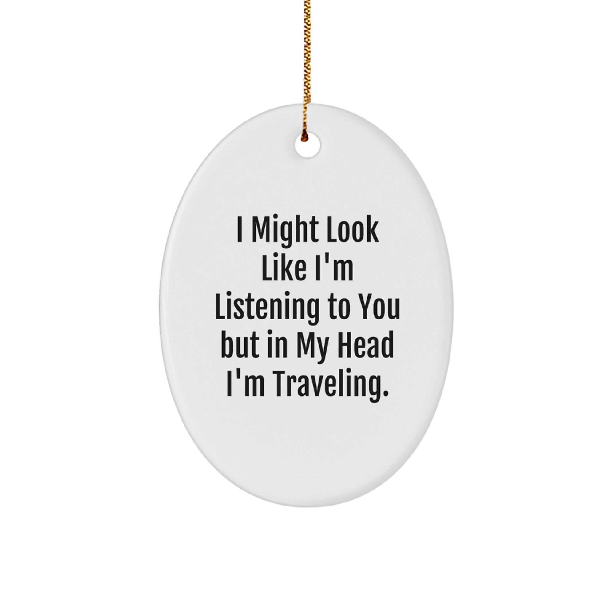 Funny Traveling Oval Ornaments Gifts from Friends for Christmas - Image 1