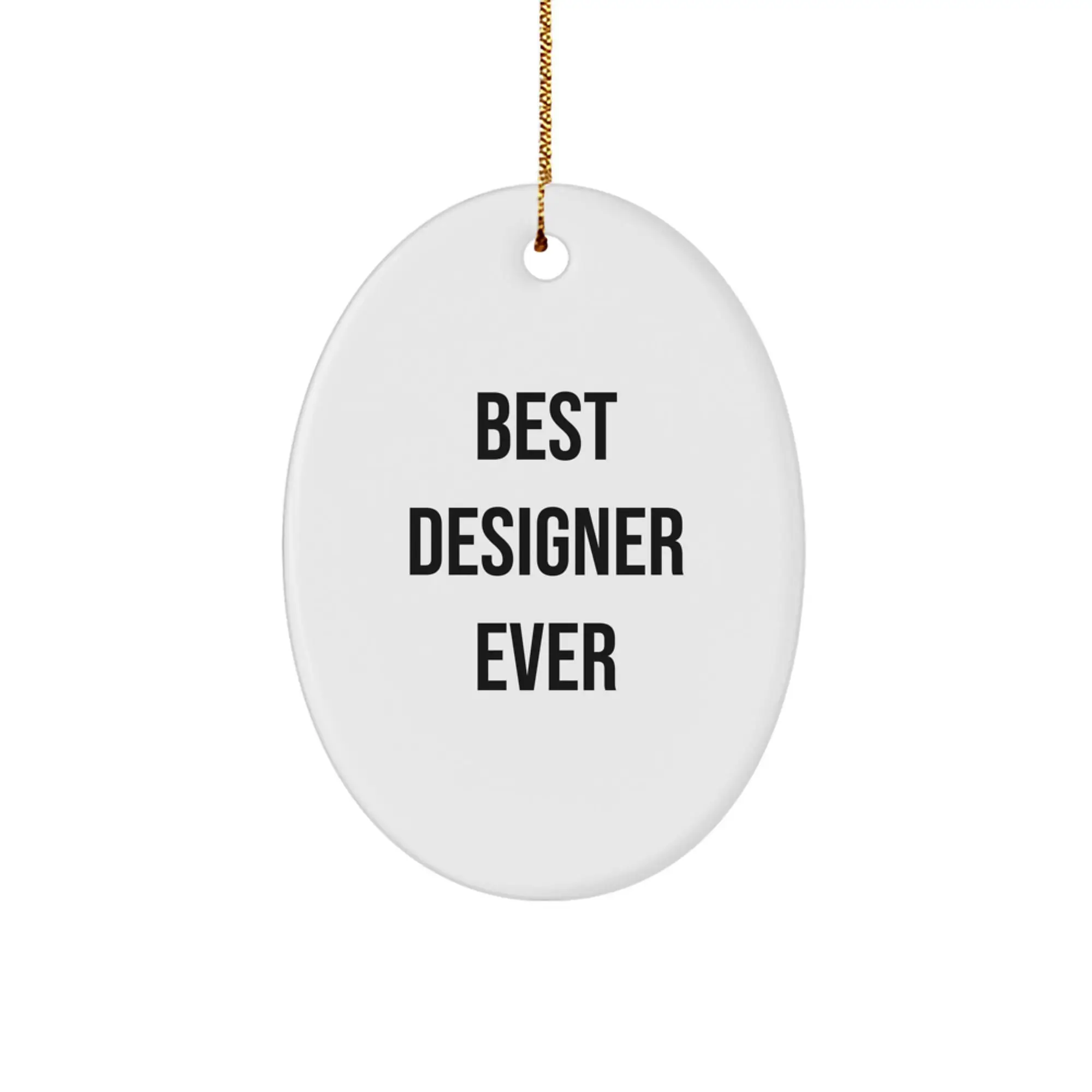 Funny Designer Gifts from Friends for Best Designer Ever Oval Ornament, Christmas Unique Gifts for Men or Women - Image 1