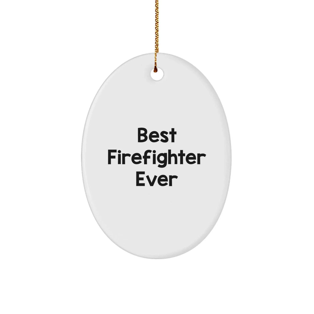 Best Firefighter Ever Oval Christmas Ornament
