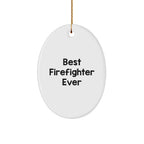 Best Firefighter Ever Oval Christmas Ornament