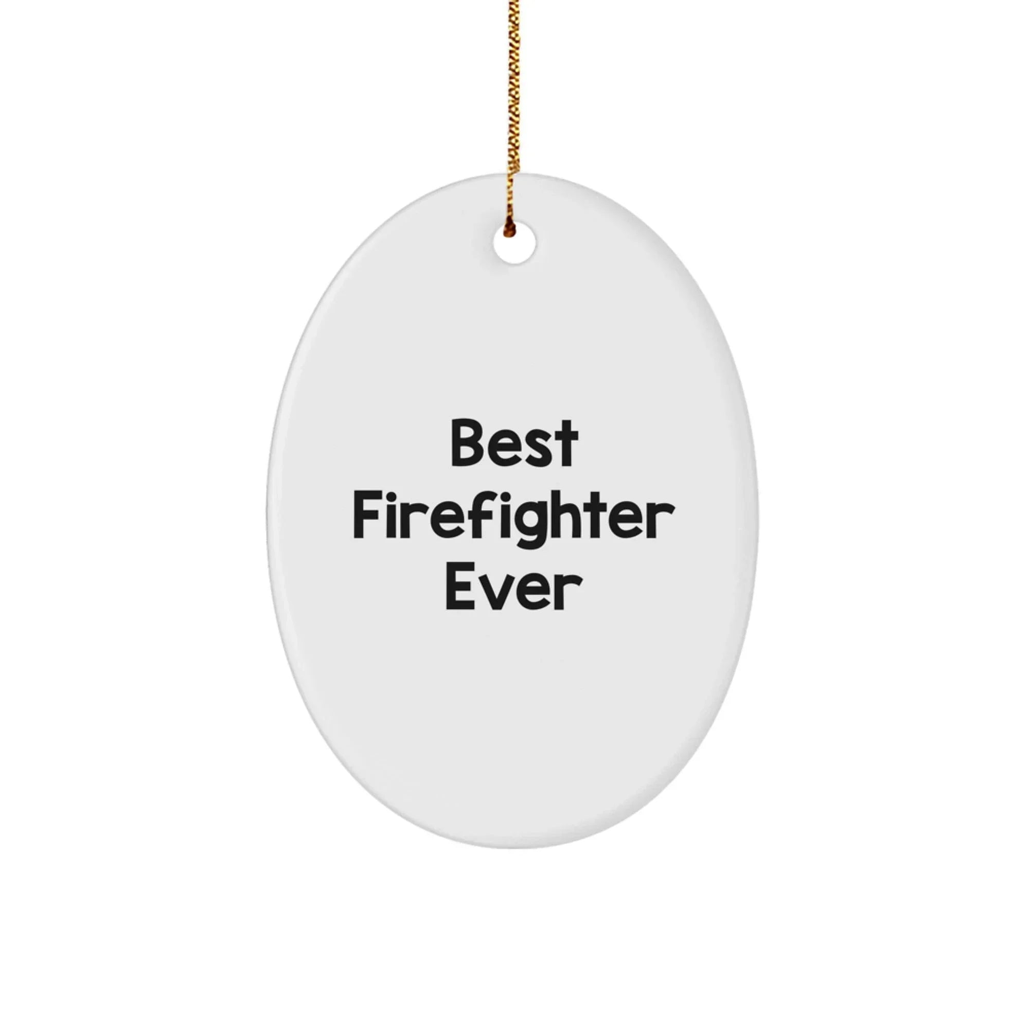 Best Firefighter Ever Oval Christmas Ornament
