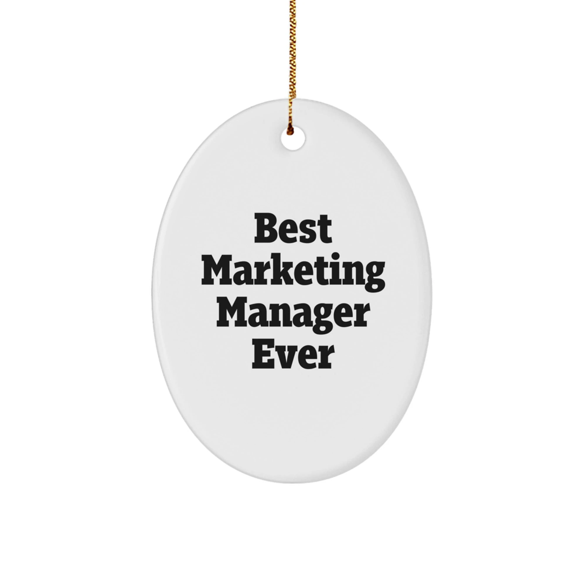 Funny Marketing Manager Oval Ornament Gifts from Family - Best Ever Quote for Christmas Unique Gifts