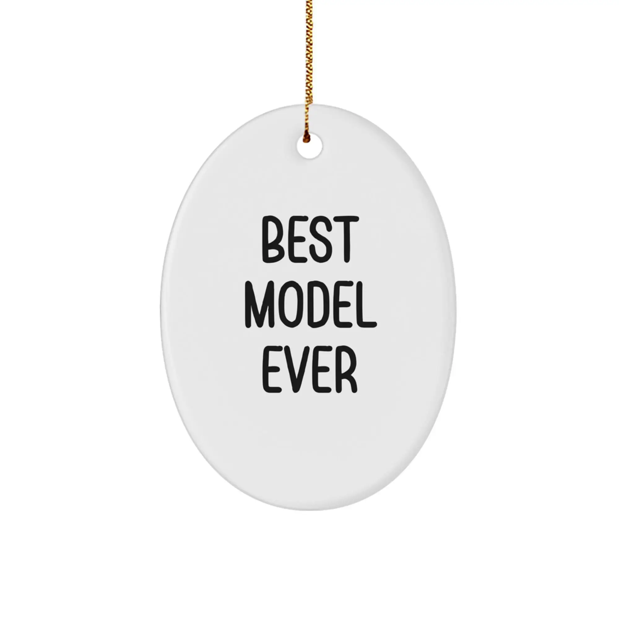 Funny Model Gifts for Friends and Family, Best Model Ever Oval Ornament, Gift from Women to Model Lovers, Christmas Unique Gifts for the Model Enthusiast - Image 1