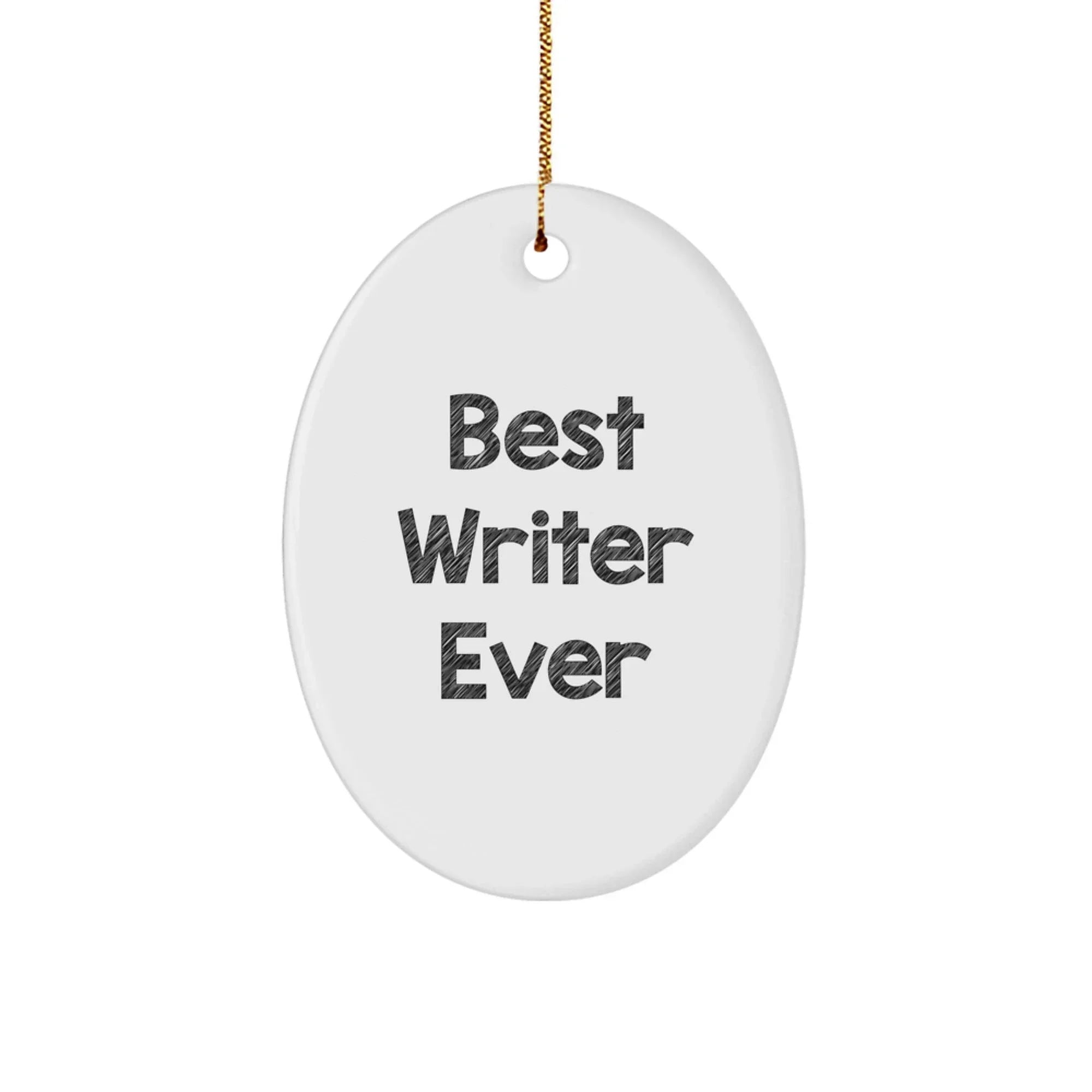 Funny Writer Oval Ornament Gifts from Friends for Best Writer Ever on Christmas