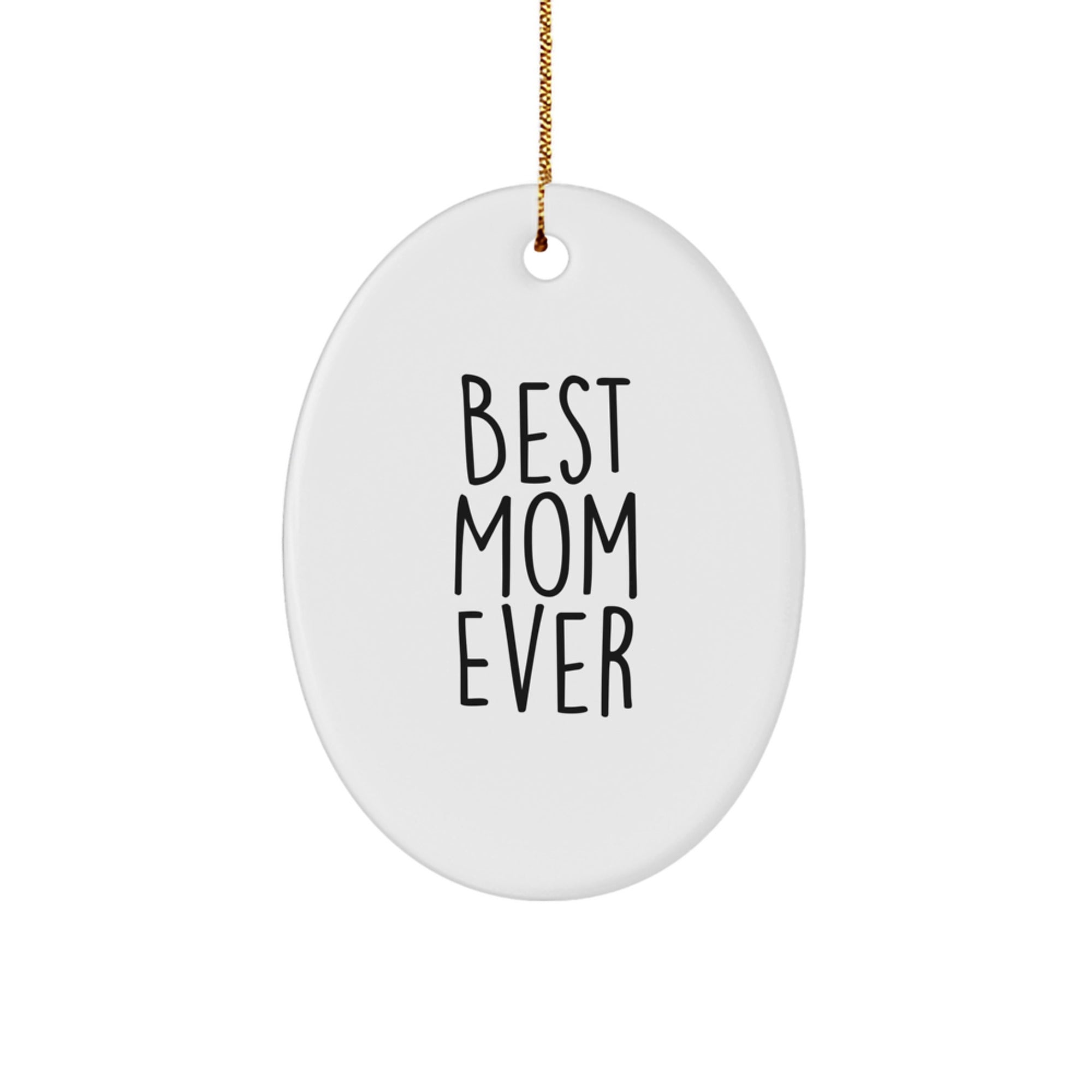Funny Mom Gifts for Her - Best Mom Ever Oval Ornament, Oval Shaped, Christmas Unique Gifts for Mom from Family - Image 1