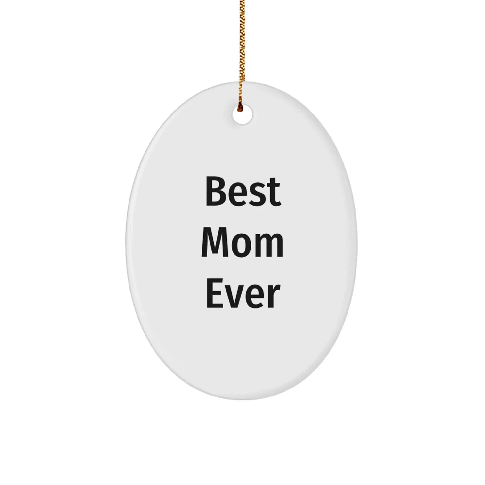 Funny Mom Oval Ornament Gifts from Family for Best Mom Ever Christmas