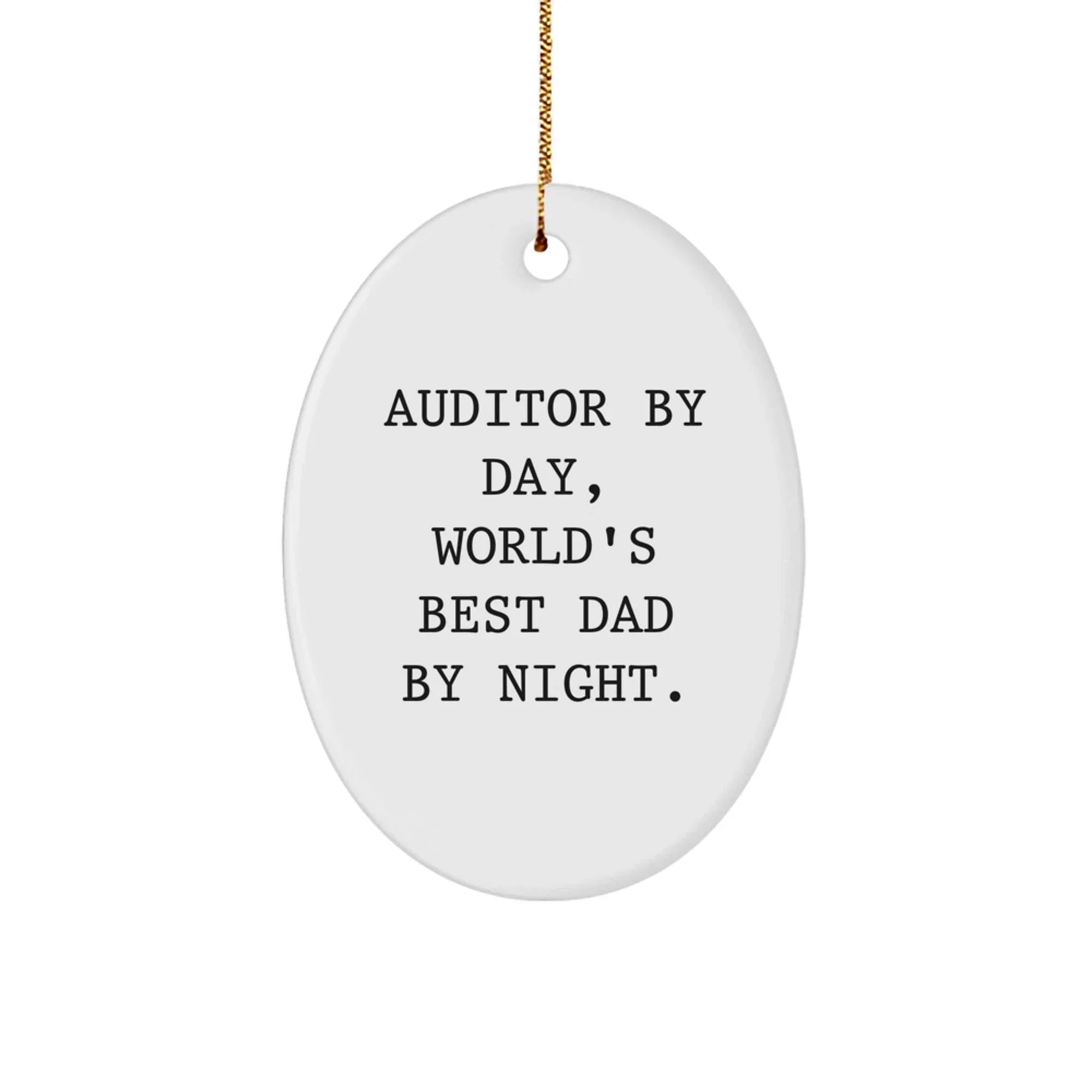 Auditor Gifts for Men, Oval Ornament, Funny Quote 'Auditor By Day, World's Best Dad By Night', Christmas Unique Gifts from Men to Family