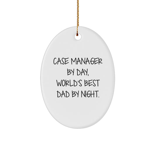 Funny Case Manager Gifts from Men - 'Case Manager By Day, World's Best Dad By Night.' Oval Ornament for Christmas - Image 1